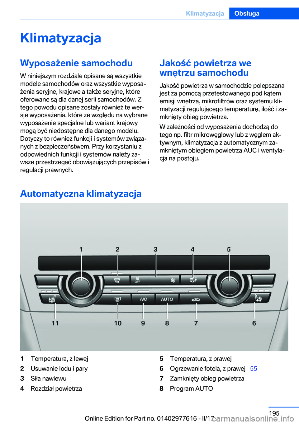 BMW X6 2017  Instrukcja obsługi (in Polish) �K�l�i�m�a�t�y�z�a�c�j�a�W�y�p�o�s�a9�e�n�i�e��s�a�m�o�c�h�o�d�u
�W� �n�i�n�i�e�j�s�z�y�m� �r�o�z�d�z�i�a�l�e� �o�p�i�s�a�n�e� �s�