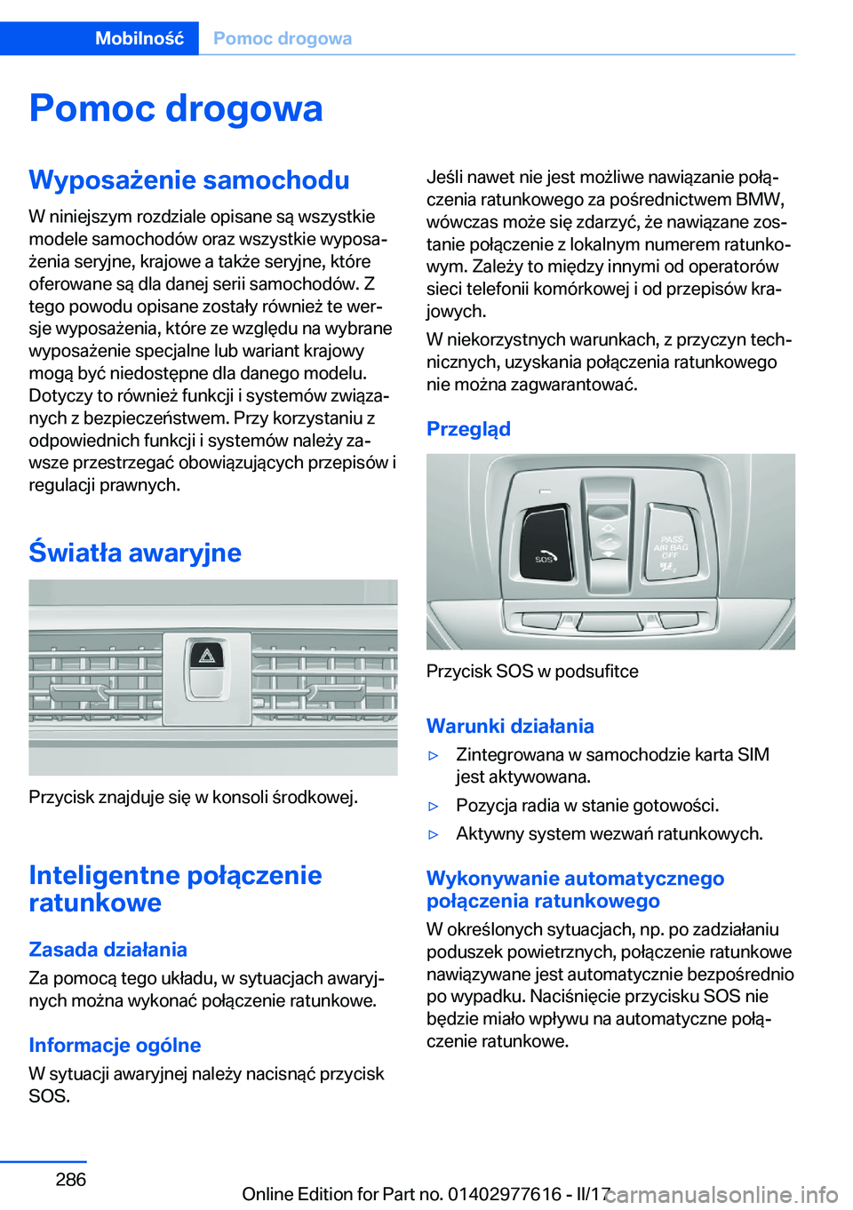 BMW X6 2017  Instrukcja obsługi (in Polish) �P�o�m�o�c��d�r�o�g�o�w�a�W�y�p�o�s�a9�e�n�i�e��s�a�m�o�c�h�o�d�u�W� �n�i�n�i�e�j�s�z�y�m� �r�o�z�d�z�i�a�l�e� �o�p�i�s�a�n�e� �s�