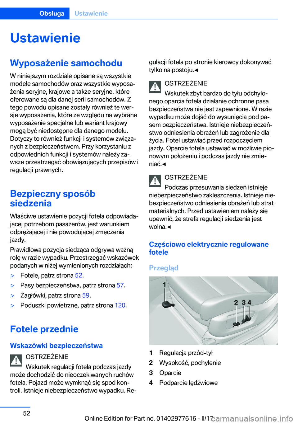 BMW X6 2017  Instrukcja obsługi (in Polish) �U�s�t�a�w�i�e�n�i�e�W�y�p�o�s�a9�e�n�i�e��s�a�m�o�c�h�o�d�u
�W� �n�i�n�i�e�j�s�z�y�m� �r�o�z�d�z�i�a�l�e� �o�p�i�s�a�n�e� �s�