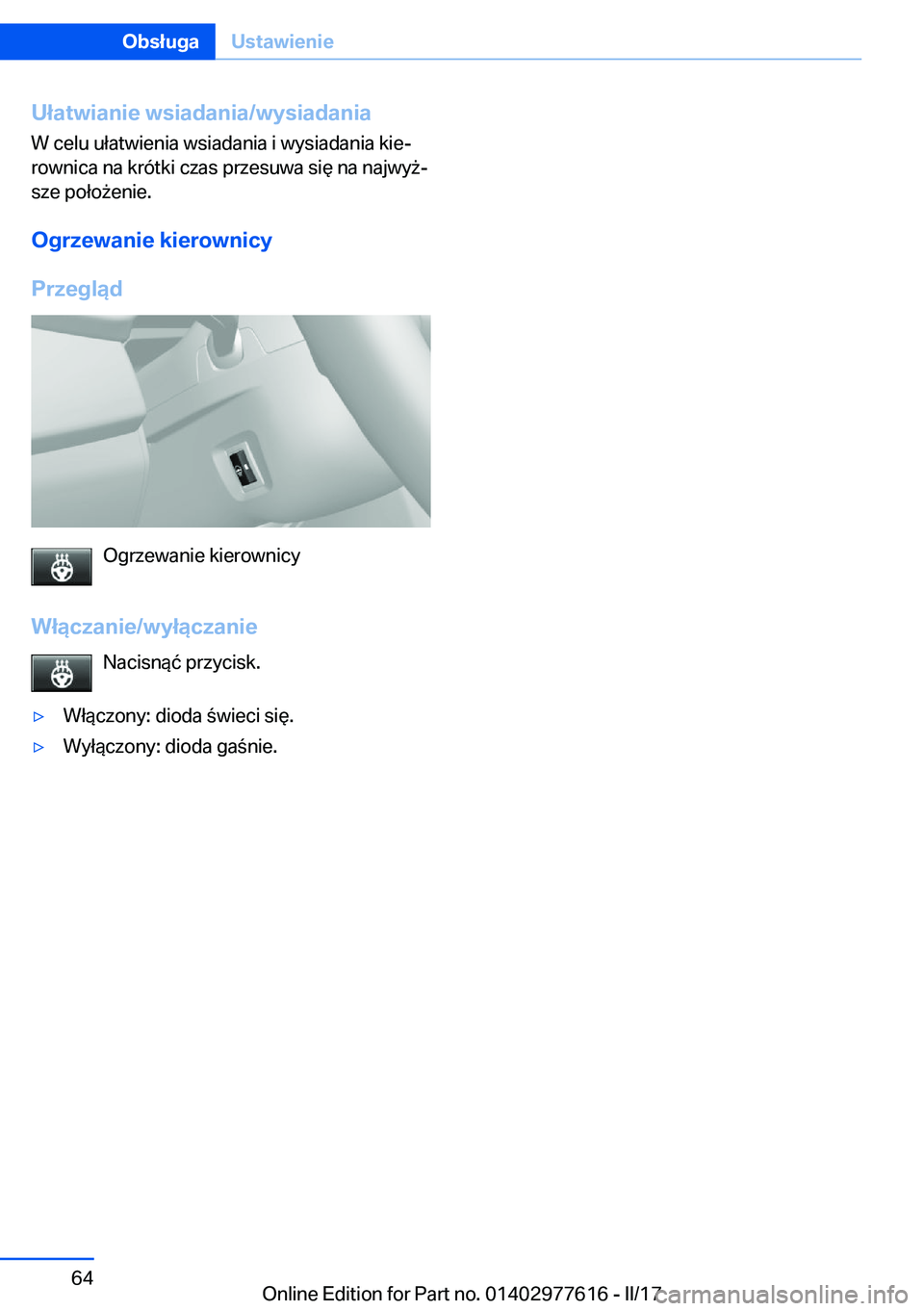 BMW X6 2017  Instrukcja obsługi (in Polish) �U�ł�a�t�w�i�a�n�i�e��w�s�i�a�d�a�n�i�a�/�w�y�s�i�a�d�a�n�i�a
�W� �c�e�l�u� �u�ł�a�t�w�i�e�n�i�a� �w�s�i�a�d�a�n�i�a� �i� �w�y�s�i�a�d�a�n�i�a� �k�i�ej
�r�o�w�n�i�c�a� �n�a� �k�r�