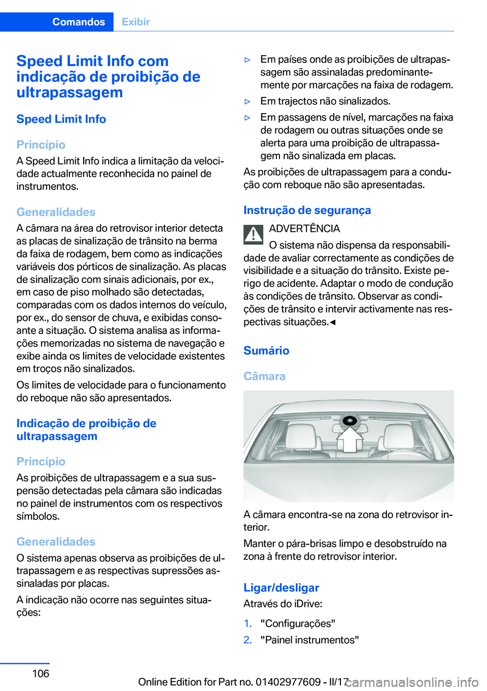 BMW X6 2017  Manual do condutor (in Portuguese) �S�p�e�e�d��L�i�m�i�t��I�n�f�o��c�o�m
�i�n�d�i�c�a�