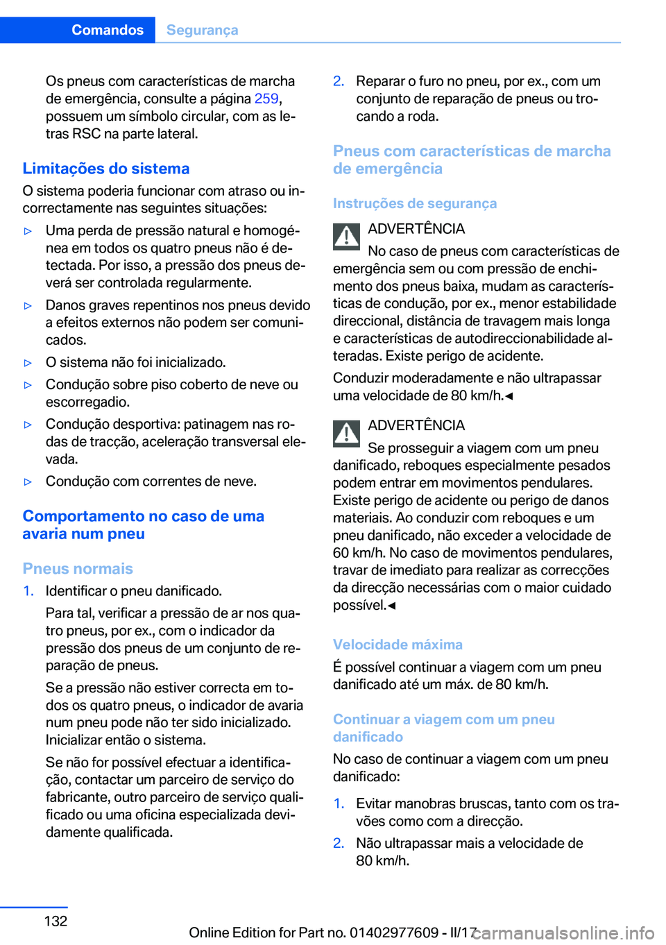 BMW X6 2017  Manual do condutor (in Portuguese) �O�s� �p�n�e�u�s� �c�o�m� �c�a�r�a�c�t�e�r�