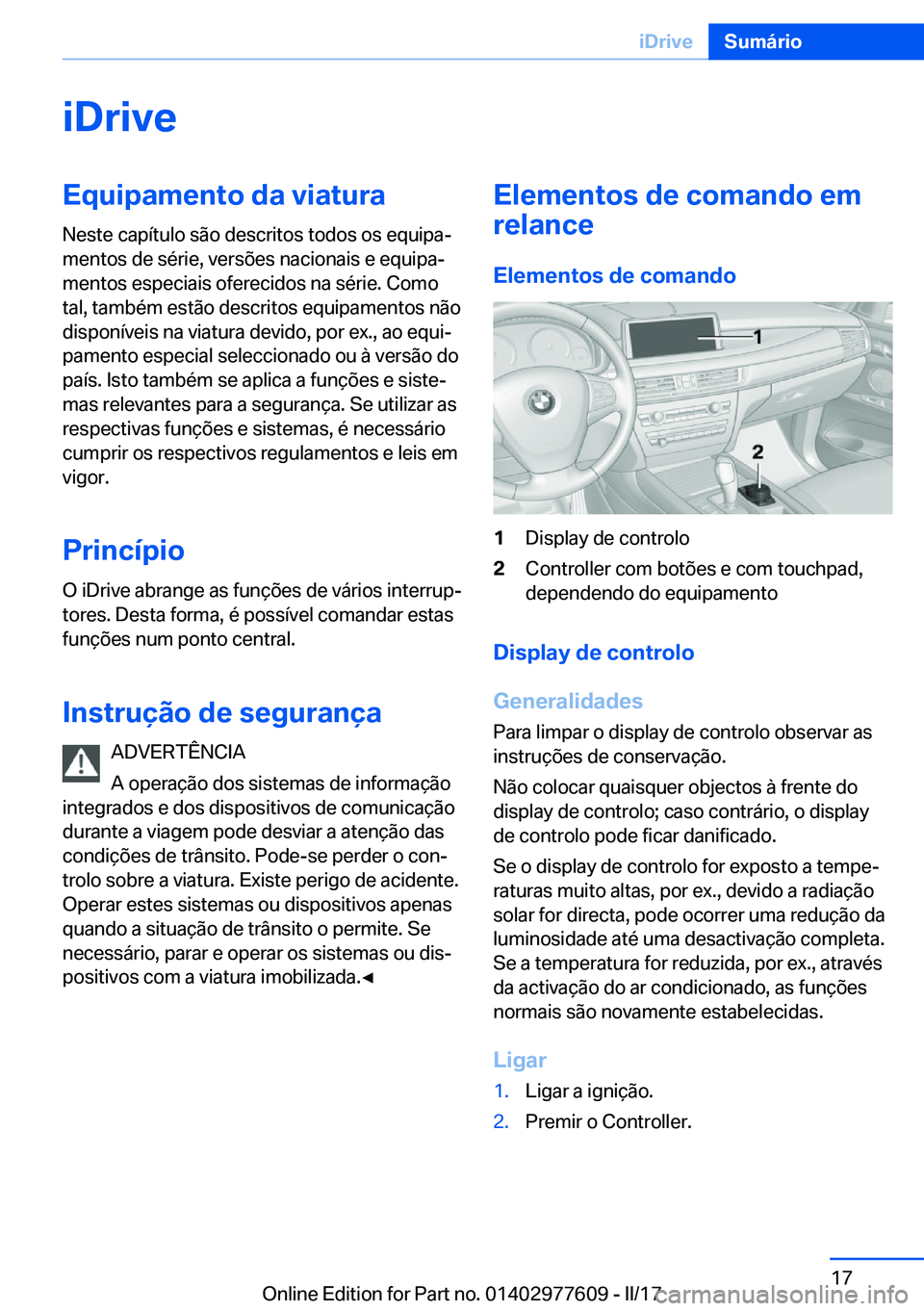 BMW X6 2017  Manual do condutor (in Portuguese) �i�D�r�i�v�e�E�q�u�i�p�a�m�e�n�t�o��d�a��v�i�a�t�u�r�a
�N�e�s�t�e� �c�a�p�