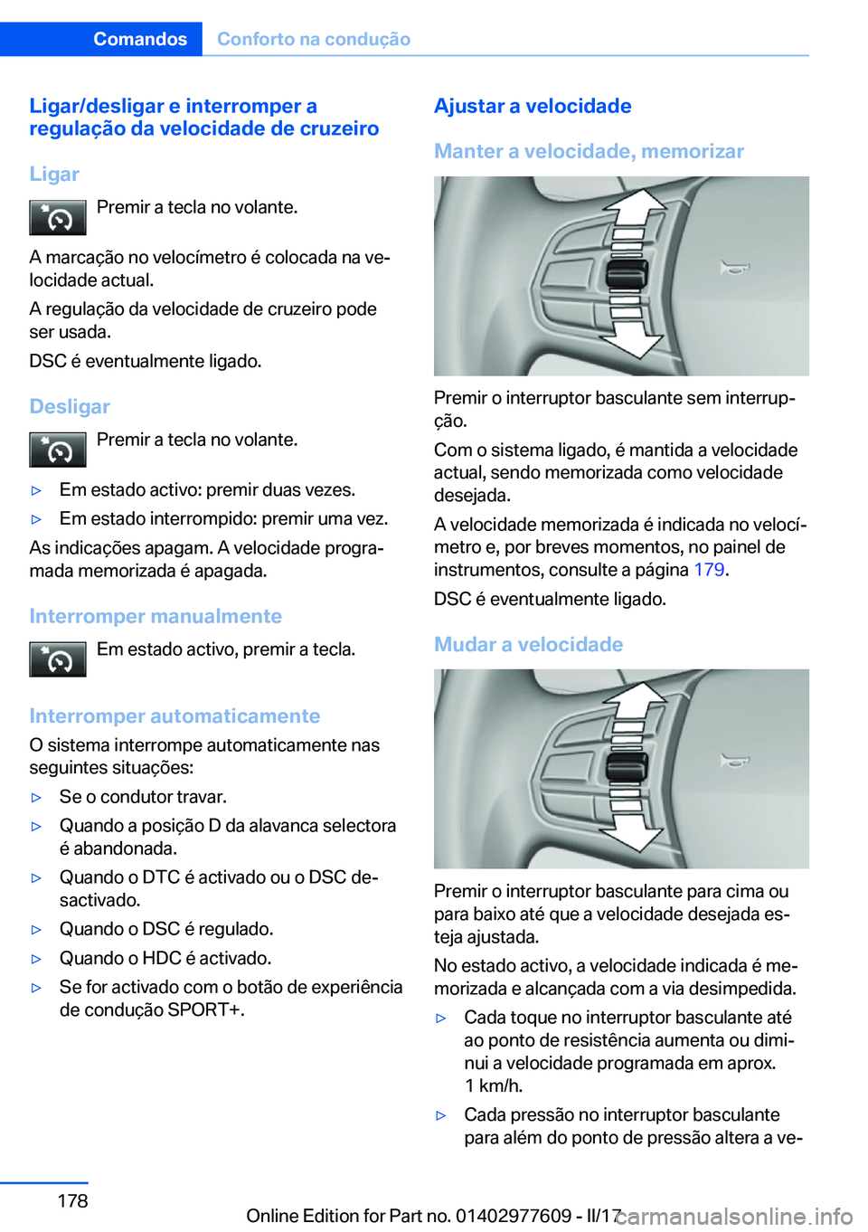 BMW X6 2017  Manual do condutor (in Portuguese) �L�i�g�a�r�/�d�e�s�l�i�g�a�r��e��i�n�t�e�r�r�o�m�p�e�r��a
�r�e�g�u�l�a�