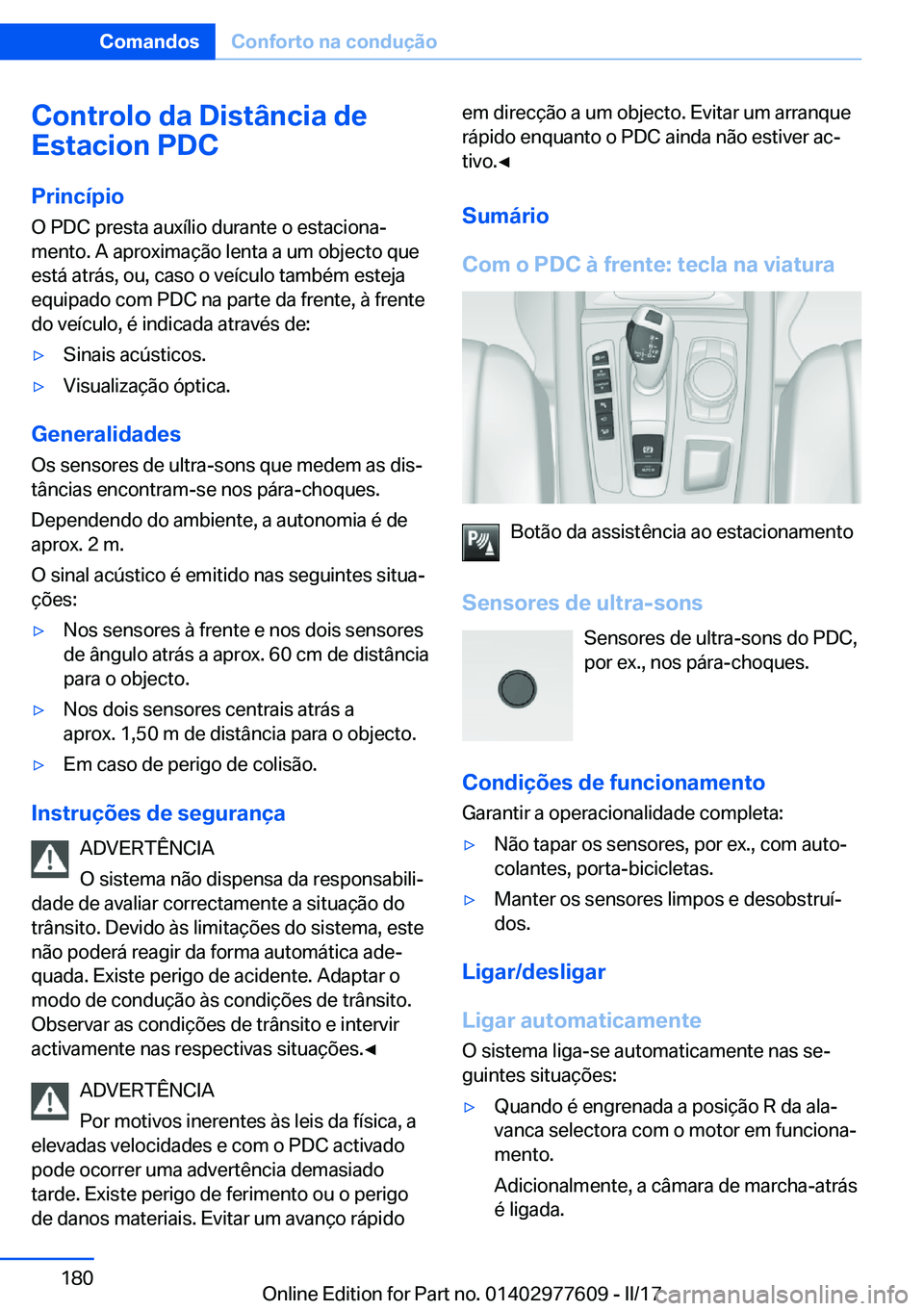 BMW X6 2017  Manual do condutor (in Portuguese) �C�o�n�t�r�o�l�o��d�a��D�i�s�t�â�n�c�i�a��d�e
�E�s�t�a�c�i�o�n��P�D�C
�P�r�i�n�c�