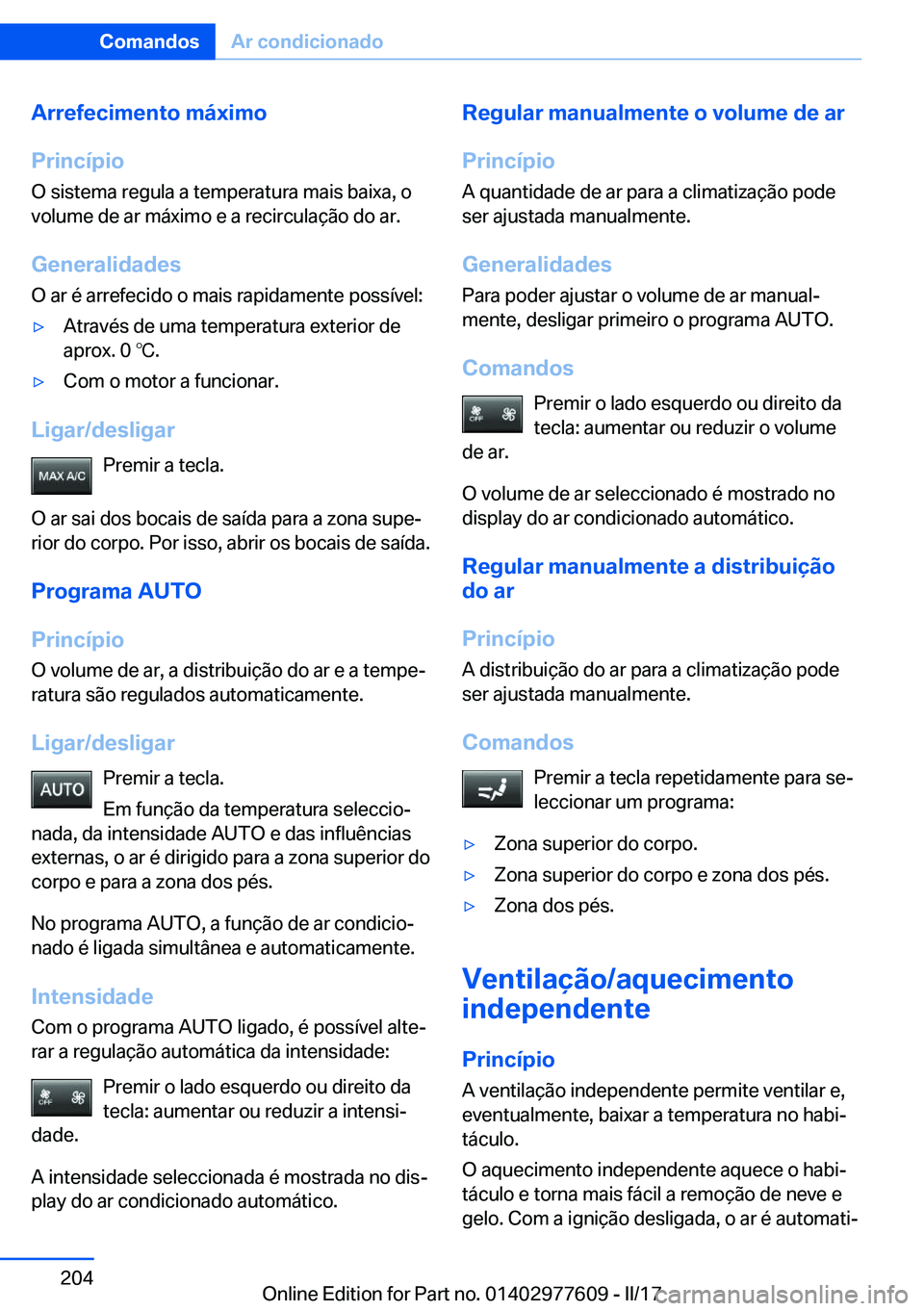 BMW X6 2017  Manual do condutor (in Portuguese) �A�r�r�e�f�e�c�i�m�e�n�t�o��m�á�x�i�m�o
�P�r�i�n�c�