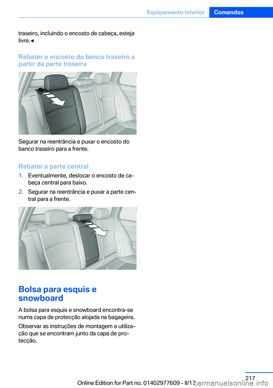 BMW X6 2017  Manual do condutor (in Portuguese) �t�r�a�s�e�i�r�o�,� �i�n�c�l�u�i�n�d�o� �o� �e�n�c�o�s�t�o� �d�e� �c�a�b�e�ç�a�,� �e�s�t�e�j�a�l�i�v�r�e�.'