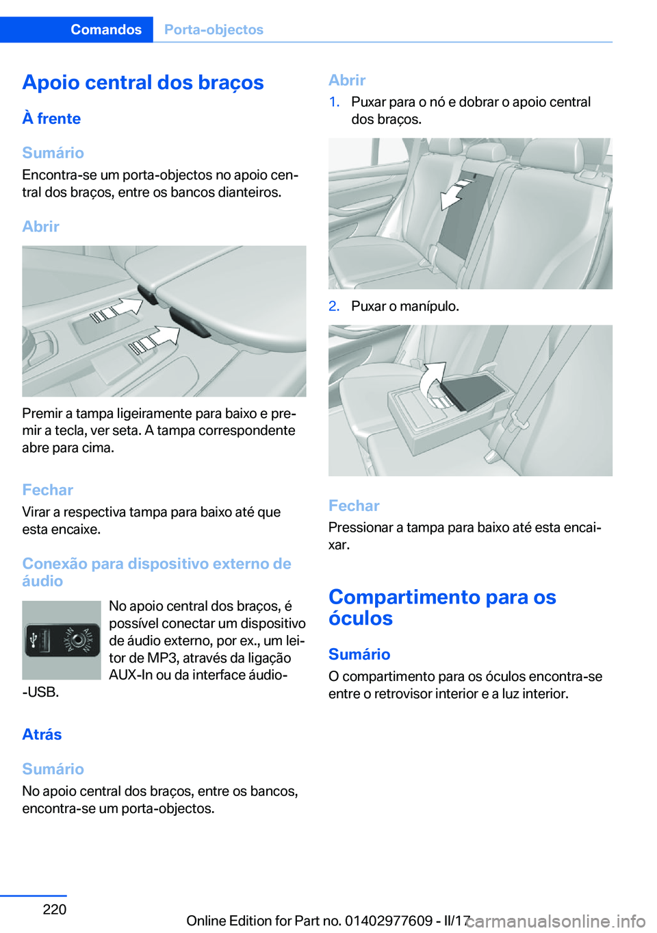 BMW X6 2017  Manual do condutor (in Portuguese) �A�p�o�i�o��c�e�n�t�r�a�l��d�o�s��b�r�a�