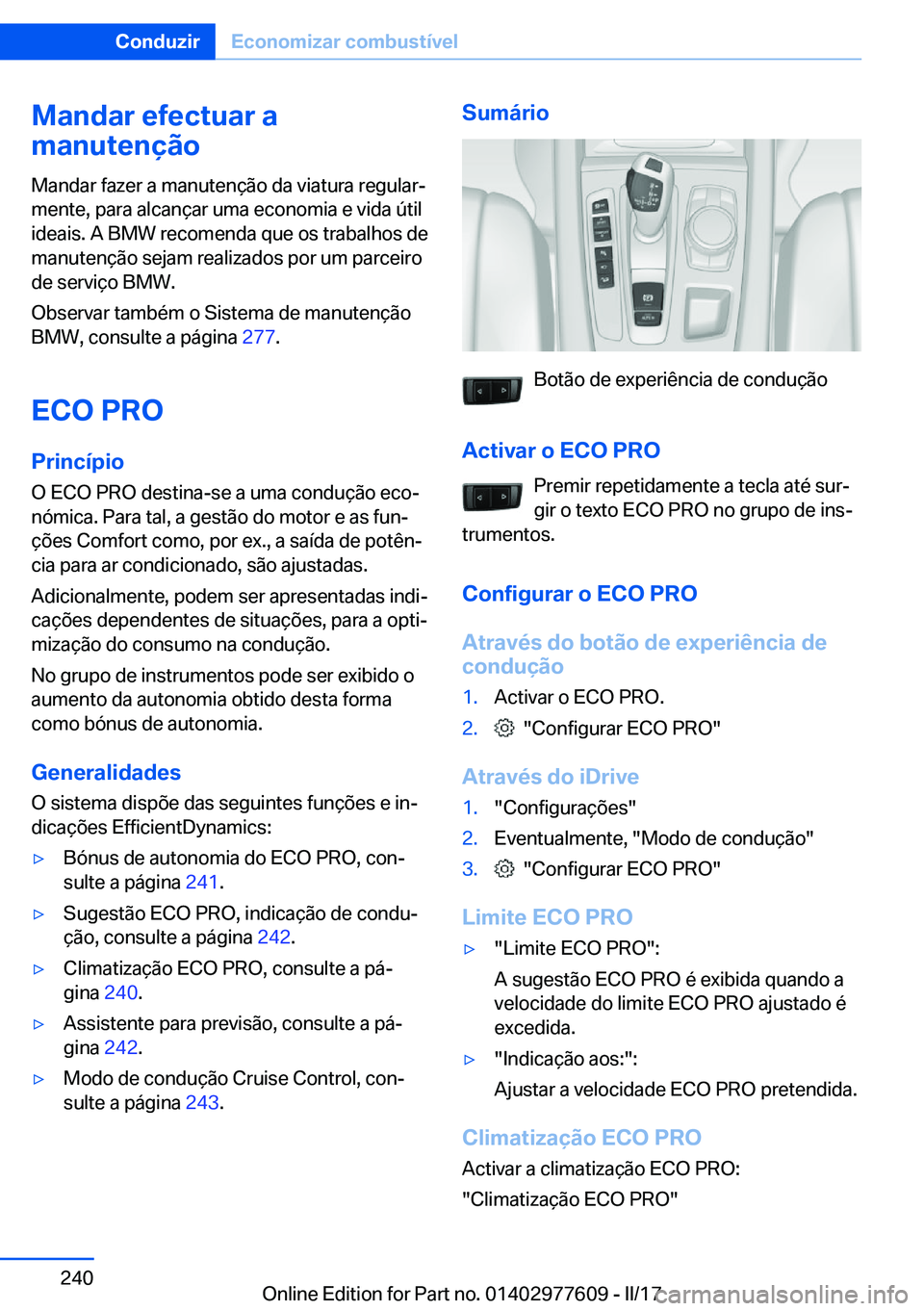 BMW X6 2017  Manual do condutor (in Portuguese) �M�a�n�d�a�r��e�f�e�c�t�u�a�r��a
�m�a�n�u�t�e�n�
