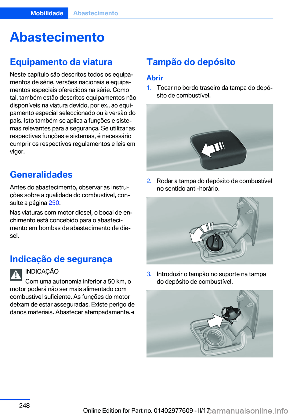 BMW X6 2017  Manual do condutor (in Portuguese) �A�b�a�s�t�e�c�i�m�e�n�t�o�E�q�u�i�p�a�m�e�n�t�o��d�a��v�i�a�t�u�r�a
�N�e�s�t�e� �c�a�p�