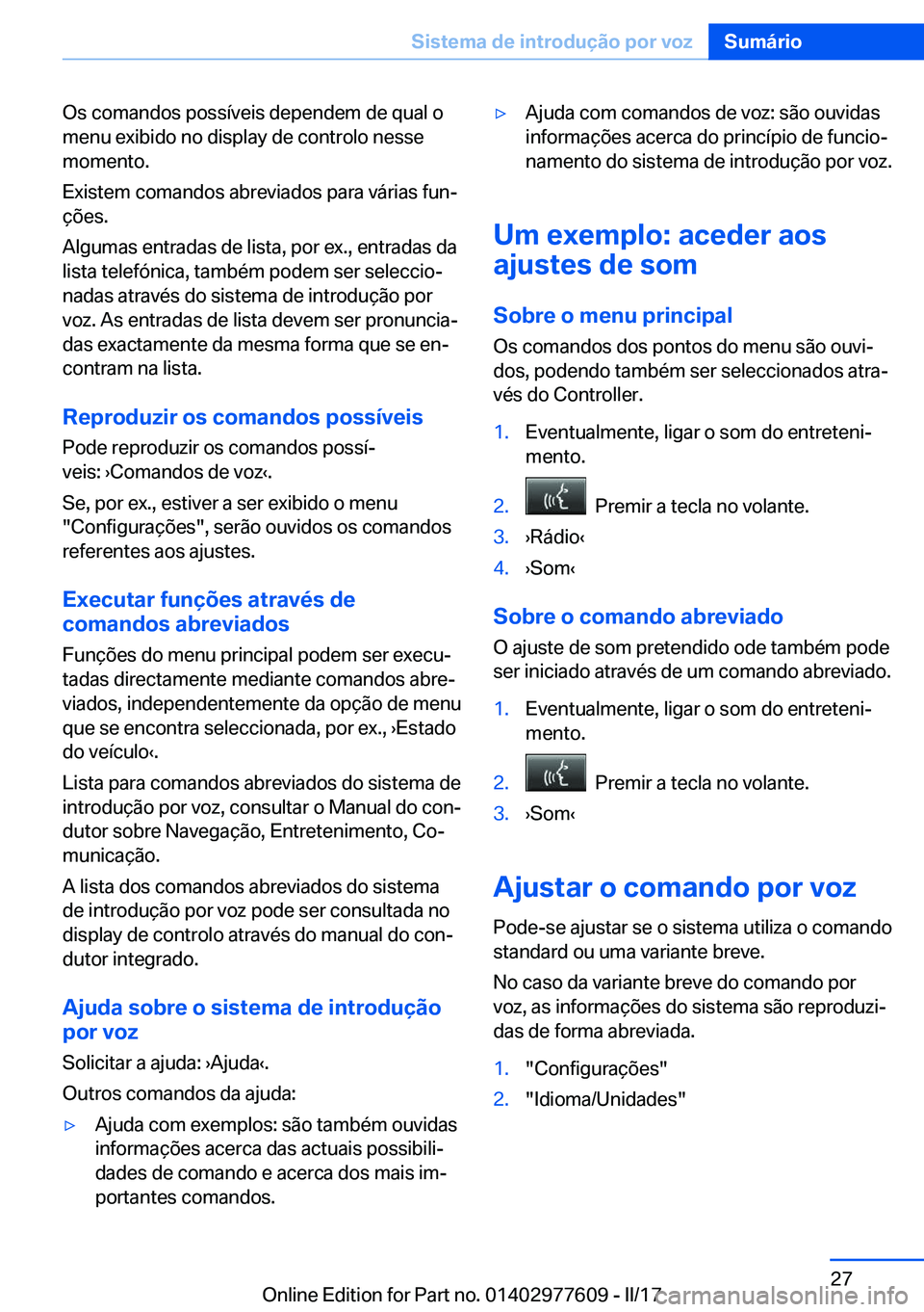 BMW X6 2017  Manual do condutor (in Portuguese) �O�s� �c�o�m�a�n�d�o�s� �p�o�s�s�