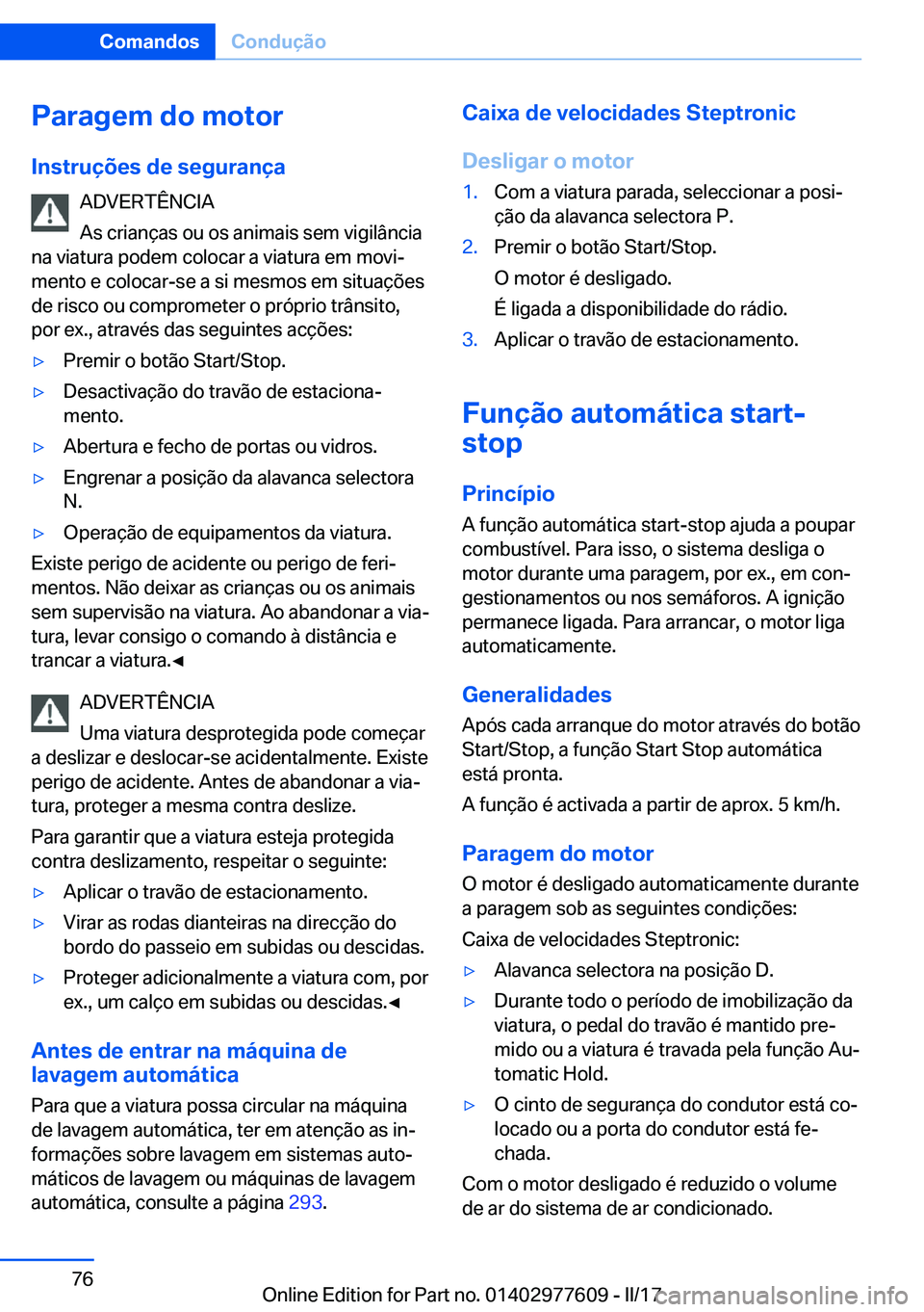 BMW X6 2017  Manual do condutor (in Portuguese) �P�a�r�a�g�e�m��d�o��m�o�t�o�r
�I�n�s�t�r�u�
