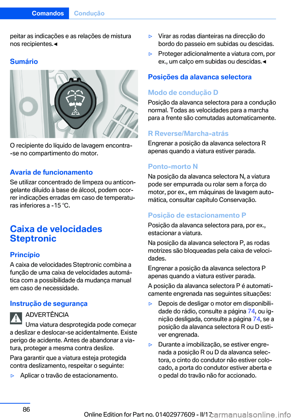 BMW X6 2017  Manual do condutor (in Portuguese) �p�e�i�t�a�r� �a�s� �i�n�d�i�c�a�ç�õ�e�s� �e� �a�s� �r�e�l�a�ç�õ�e�s� �d�e� �m�i�s�t�u�r�a
�n�o�s� �r�e�c�i�p�i�e�n�t�e�s�.'
