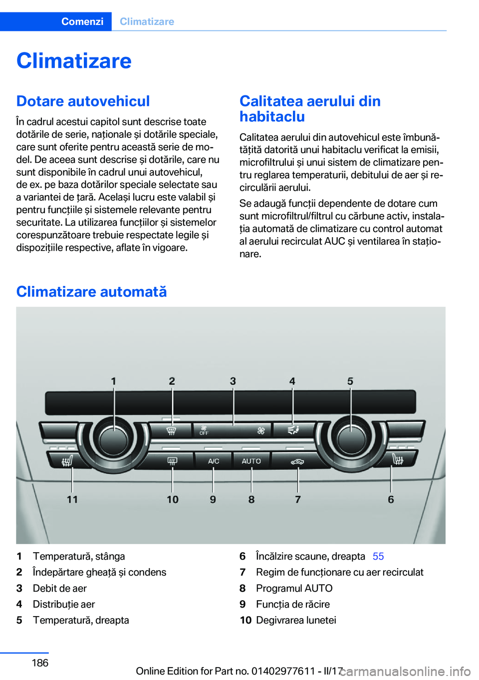 BMW X6 2017  Ghiduri De Utilizare (in Romanian) �C�l�i�m�a�t�i�z�a�r�e�D�o�t�a�r�e��a�u�t�o�v�e�h�i�c�u�l
�