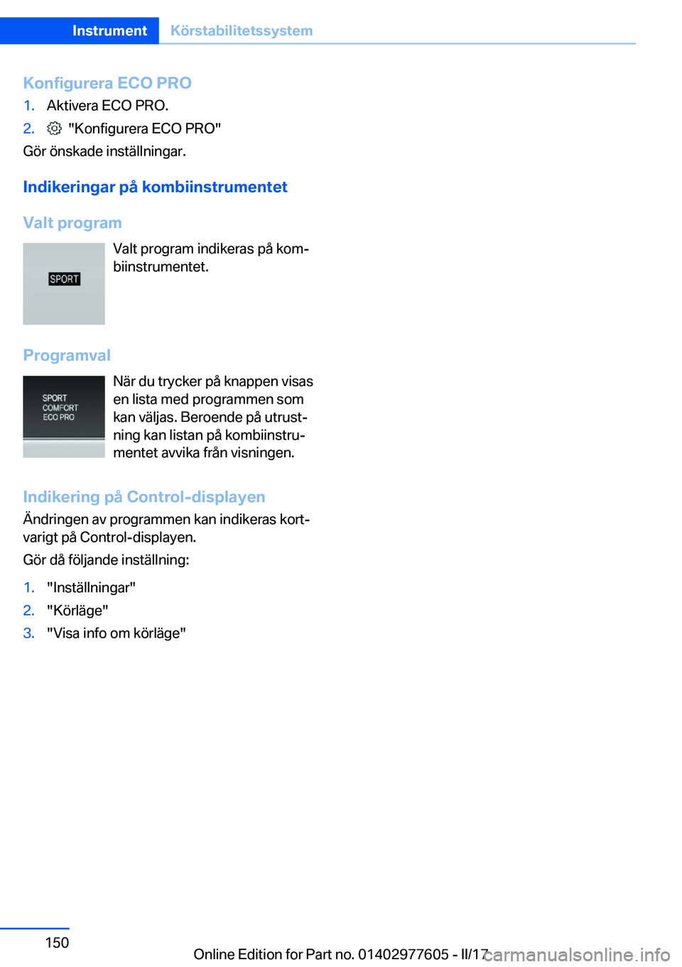 BMW X6 2017  InstruktionsbÖcker (in Swedish) �K�o�n�f�i�g�u�r�e�r�a��E�C�O��P�R�O�1�.�A�k�t�i�v�e�r�a� �E�C�O� �P�R�O�.�2�.� � �"�K�o�n�f�i�g�u�r�e�r�a� �E�C�O� �P�R�O�"
�G�ö�r� �ö�n�s�k�a�d�e� �i�n�s�t�ä�l�l�n�i�n�g�a�r�.
�I�n�d�i�
