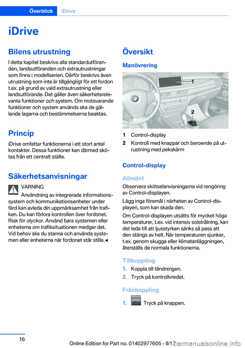 BMW X6 2017  InstruktionsbÖcker (in Swedish) �i�D�r�i�v�e�B�i�l�e�n�s��u�t�r�u�s�t�n�i�n�g
�I� �d�e�t�t�a� �k�a�p�i�t�e�l� �b�e�s�k�r�i�v�s� �a�l�l�a� �s�t�a�n�d�a�r�d�u�t�f�ö�r�a�nj �d�e�n�,� �l�a�n�d�s�u�t�f�ö�r�a�n�d�e�n� �o�c�h� �e�x�t�r