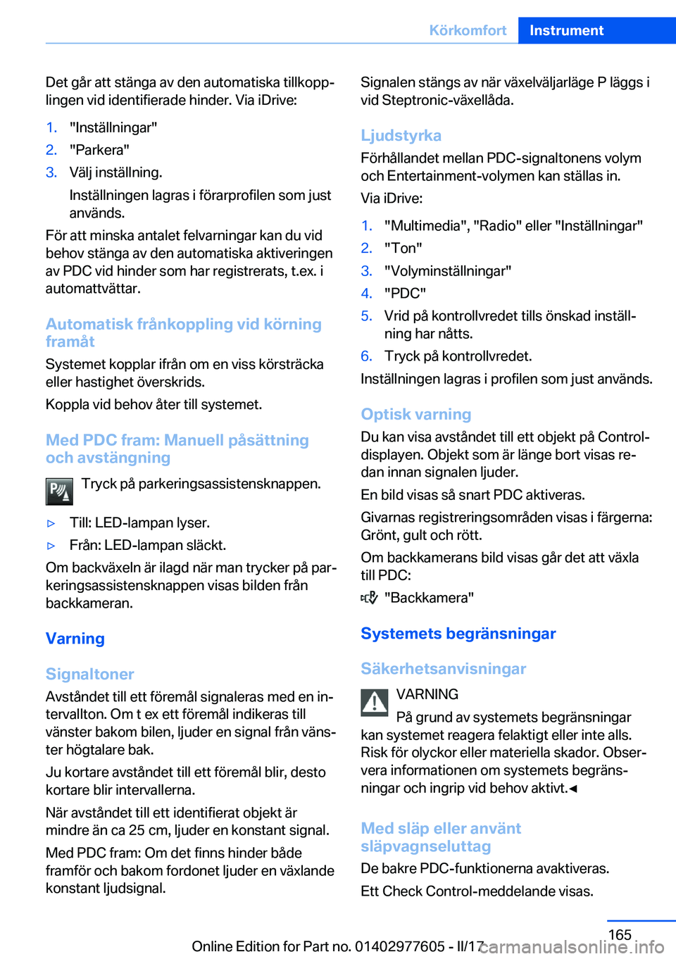 BMW X6 2017  InstruktionsbÖcker (in Swedish) �D�e�t� �g�å�r� �a�t�t� �s�t�ä�n�g�a� �a�v� �d�e�n� �a�u�t�o�m�a�t�i�s�k�a� �t�i�l�l�k�o�p�pj
�l�i�n�g�e�n� �v�i�d� �i�d�e�n�t�i�f�i�e�r�a�d�e� �h�i�n�d�e�r�.� �V�i�a� �i�D�r�i�v�e�:�1�.�"�I�n�