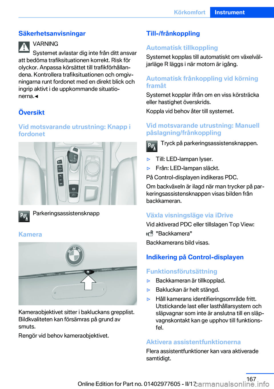 BMW X6 2017  InstruktionsbÖcker (in Swedish) �S�ä�k�e�r�h�e�t�s�a�n�v�i�s�n�i�n�g�a�r�V�A�R�N�I�N�G
�S�y�s�t�e�m�e�t� �a�v�l�a�s�t�a�r� �d�i�g� �i�n�t�e� �f�r�å�n� �d�i�t�t� �a�n�s�v�a�r
�a�t�t� �b�e�d�ö�m�a� �t�r�a�f�i�k�s�i�t�u�a�t�i�o�n�e�