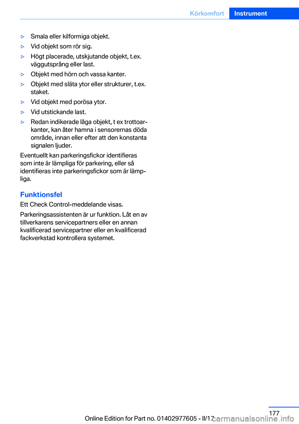 BMW X6 2017  InstruktionsbÖcker (in Swedish) 'y�S�m�a�l�a� �e�l�l�e�r� �k�i�l�f�o�r�m�i�g�a� �o�b�j�e�k�t�.'y�V�i�d� �o�b�j�e�k�t� �s�o�m� �r�ö�r� �s�i�g�.'y�H�ö�g�t� �p�l�a�c�e�r�a�d�e�,� �u�t�s�k�j�u�t�a�n�d�e� �o�b�j�e�k�t�,� �t