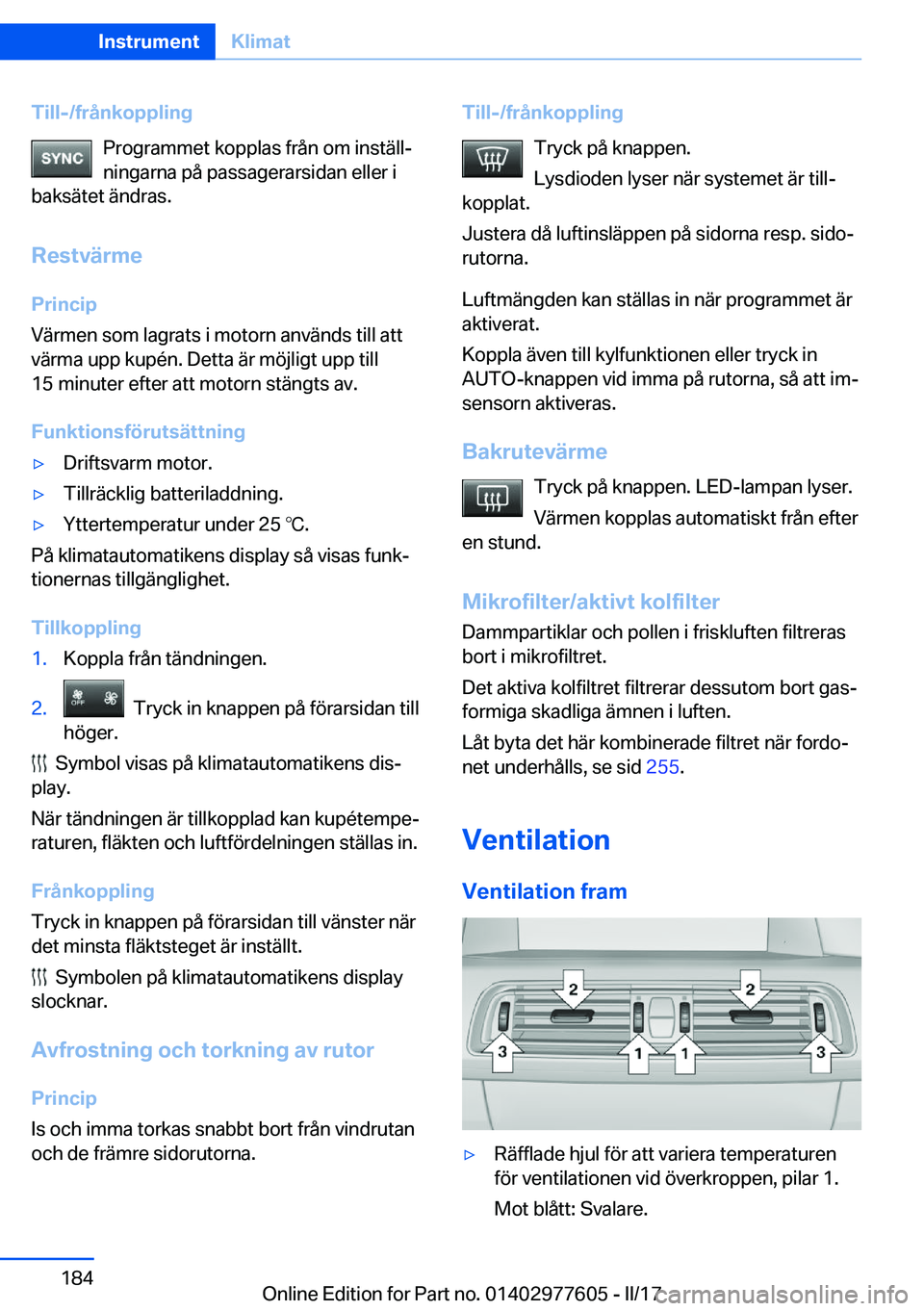 BMW X6 2017  InstruktionsbÖcker (in Swedish) �T�i�l�l�-�/�f�r�å�n�k�o�p�p�l�i�n�g�P�r�o�g�r�a�m�m�e�t� �k�o�p�p�l�a�s� �f�r�å�n� �o�m� �i�n�s�t�ä�l�lj�n�i�n�g�a�r�n�a� �p�å� �p�a�s�s�a�g�e�r�a�r�s�i�d�a�n� �e�l�l�e�r� �i
�b�a�k�s�ä�t�e�t� 