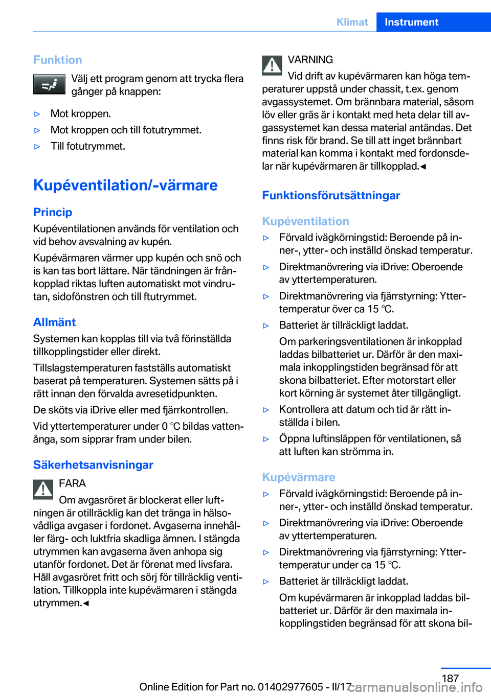 BMW X6 2017  InstruktionsbÖcker (in Swedish) �F�u�n�k�t�i�o�n�V�ä�l�j� �e�t�t� �p�r�o�g�r�a�m� �g�e�n�o�m� �a�t�t� �t�r�y�c�k�a� �f�l�e�r�a�g�å�n�g�e�r� �p�å� �k�n�a�p�p�e�n�:'y�M�o�t� �k�r�o�p�p�e�n�.'y�M�o�t� �k�r�o�p�p�e�n� �o�c�h�