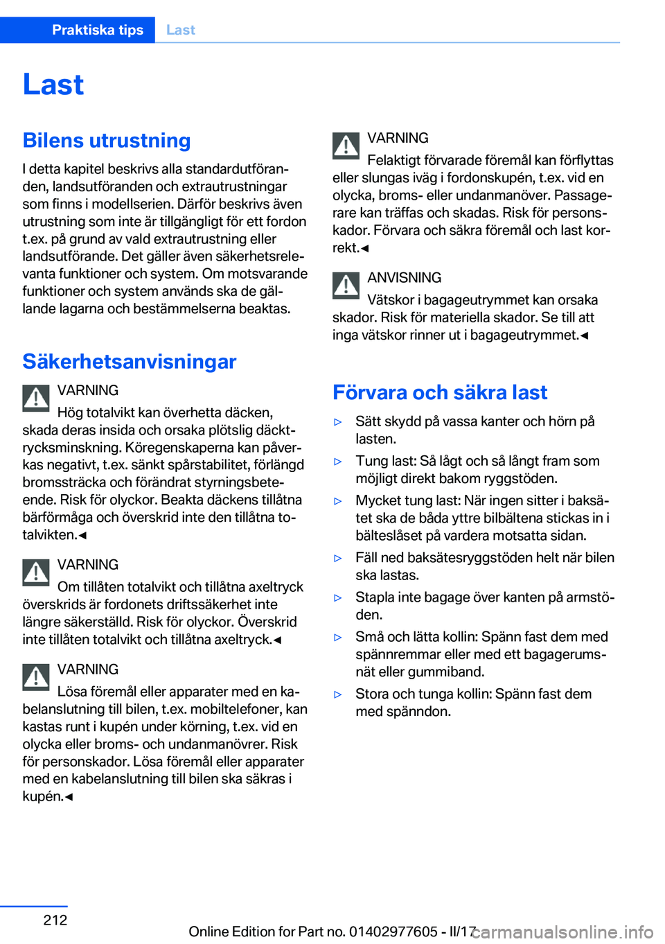 BMW X6 2017  InstruktionsbÖcker (in Swedish) �L�a�s�t�B�i�l�e�n�s��u�t�r�u�s�t�n�i�n�g�I� �d�e�t�t�a� �k�a�p�i�t�e�l� �b�e�s�k�r�i�v�s� �a�l�l�a� �s�t�a�n�d�a�r�d�u�t�f�ö�r�a�nj�d�e�n�,� �l�a�n�d�s�u�t�f�ö�r�a�n�d�e�n� �o�c�h� �e�x�t�r�a�u�t