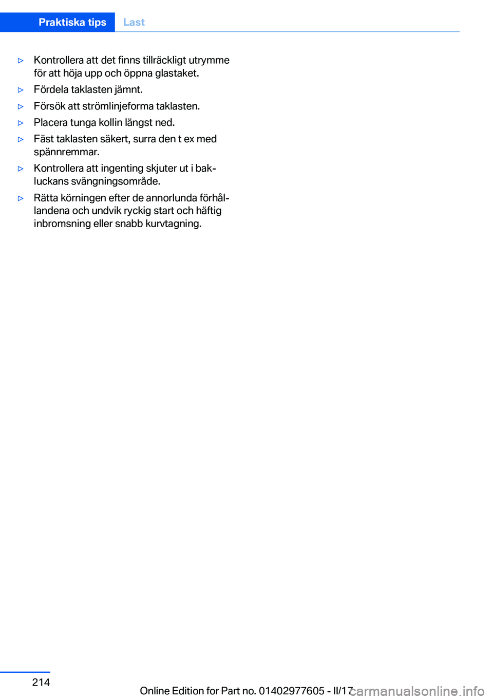 BMW X6 2017  InstruktionsbÖcker (in Swedish) 'y�K�o�n�t�r�o�l�l�e�r�a� �a�t�t� �d�e�t� �f�i�n�n�s� �t�i�l�l�r�ä�c�k�l�i�g�t� �u�t�r�y�m�m�e
�f�ö�r� �a�t�t� �h�ö�j�a� �u�p�p� �o�c�h� �ö�p�p�n�a� �g�l�a�s�t�a�k�e�t�.'y�F�ö�r�d�e�l�a� 