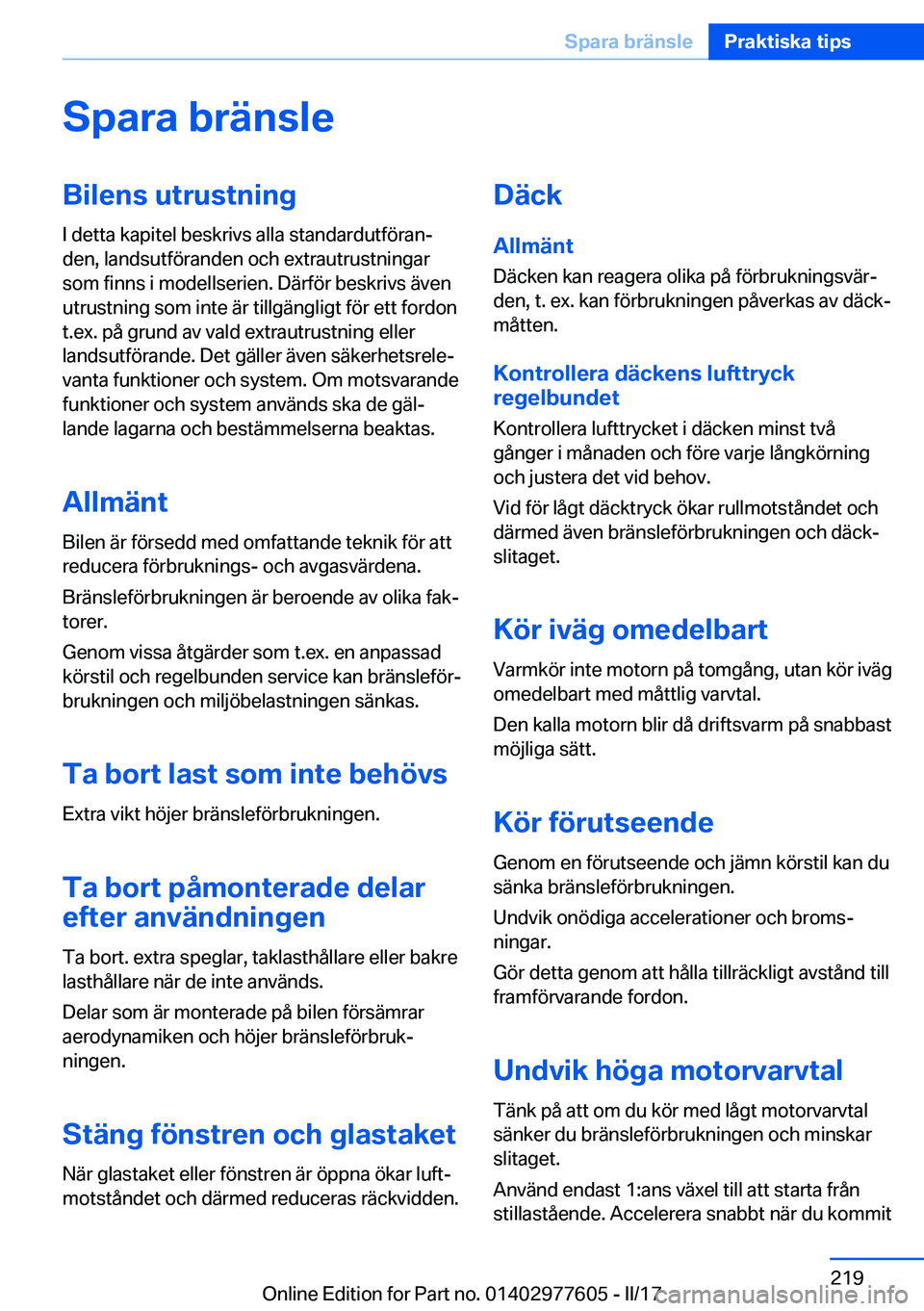 BMW X6 2017  InstruktionsbÖcker (in Swedish) �S�p�a�r�a��b�r�ä�n�s�l�e�B�i�l�e�n�s��u�t�r�u�s�t�n�i�n�g
�I� �d�e�t�t�a� �k�a�p�i�t�e�l� �b�e�s�k�r�i�v�s� �a�l�l�a� �s�t�a�n�d�a�r�d�u�t�f�ö�r�a�nj �d�e�n�,� �l�a�n�d�s�u�t�f�ö�r�a�n�d�e�n� �