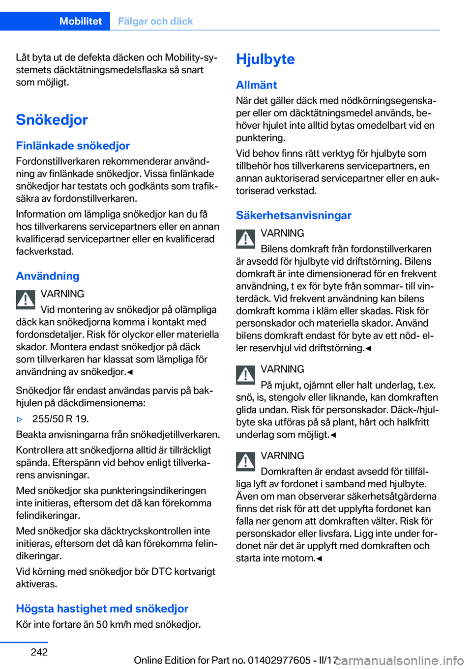 BMW X6 2017  InstruktionsbÖcker (in Swedish) �L�å�t� �b�y�t�a� �u�t� �d�e� �d�e�f�e�k�t�a� �d�ä�c�k�e�n� �o�c�h� �M�o�b�i�l�i�t�y�-�s�yj�s�t�e�m�e�t�s� �d�ä�c�k�t�ä�t�n�i�n�g�s�m�e�d�e�l�s�f�l�a�s�k�a� �s�å� �s�n�a�r�t
�s�o�m� �m�ö�j�l�i�