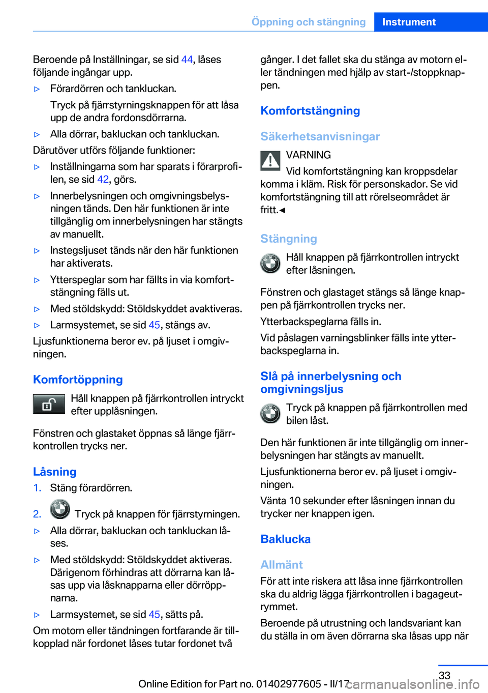 BMW X6 2017  InstruktionsbÖcker (in Swedish) �B�e�r�o�e�n�d�e� �p�å� �I�n�s�t�ä�l�l�n�i�n�g�a�r�,� �s�e� �s�i�d� �4�4�,� �l�å�s�e�s
�f�ö�l�j�a�n�d�e� �i�n�g�å�n�g�a�r� �u�p�p�.'y�F�ö�r�a�r�d�ö�r�r�e�n� �o�c�h� �t�a�n�k�l�u�c�k�a�n�.
�
