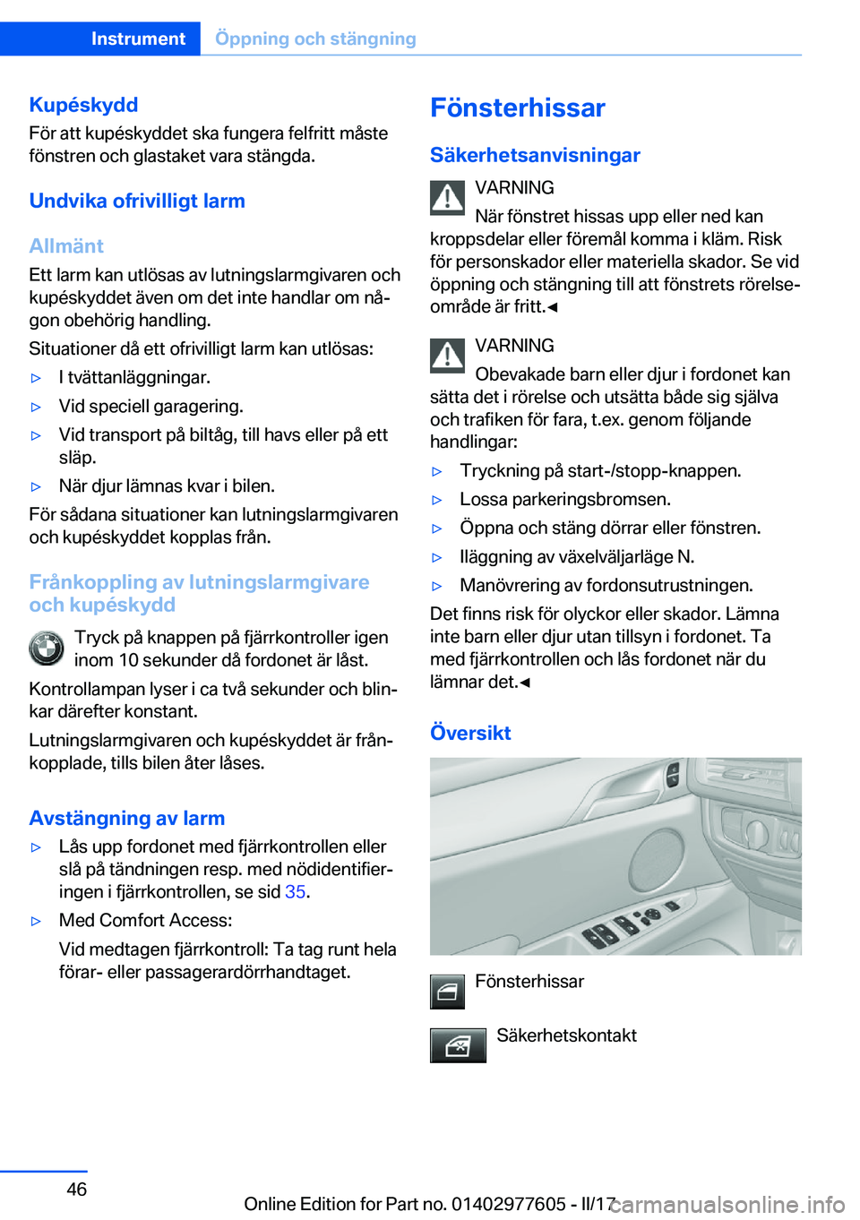 BMW X6 2017  InstruktionsbÖcker (in Swedish) �K�u�p�é�s�k�y�d�d
�F�ö�r� �a�t�t� �k�u�p�é�s�k�y�d�d�e�t� �s�k�a� �f�u�n�g�e�r�a� �f�e�l�f�r�i�t�t� �m�å�s�t�e �f�ö�n�s�t�r�e�n� �o�c�h� �g�l�a�s�t�a�k�e�t� �v�a�r�a� �s�t�ä�n�g�d�a�.
�U�n�d�v�