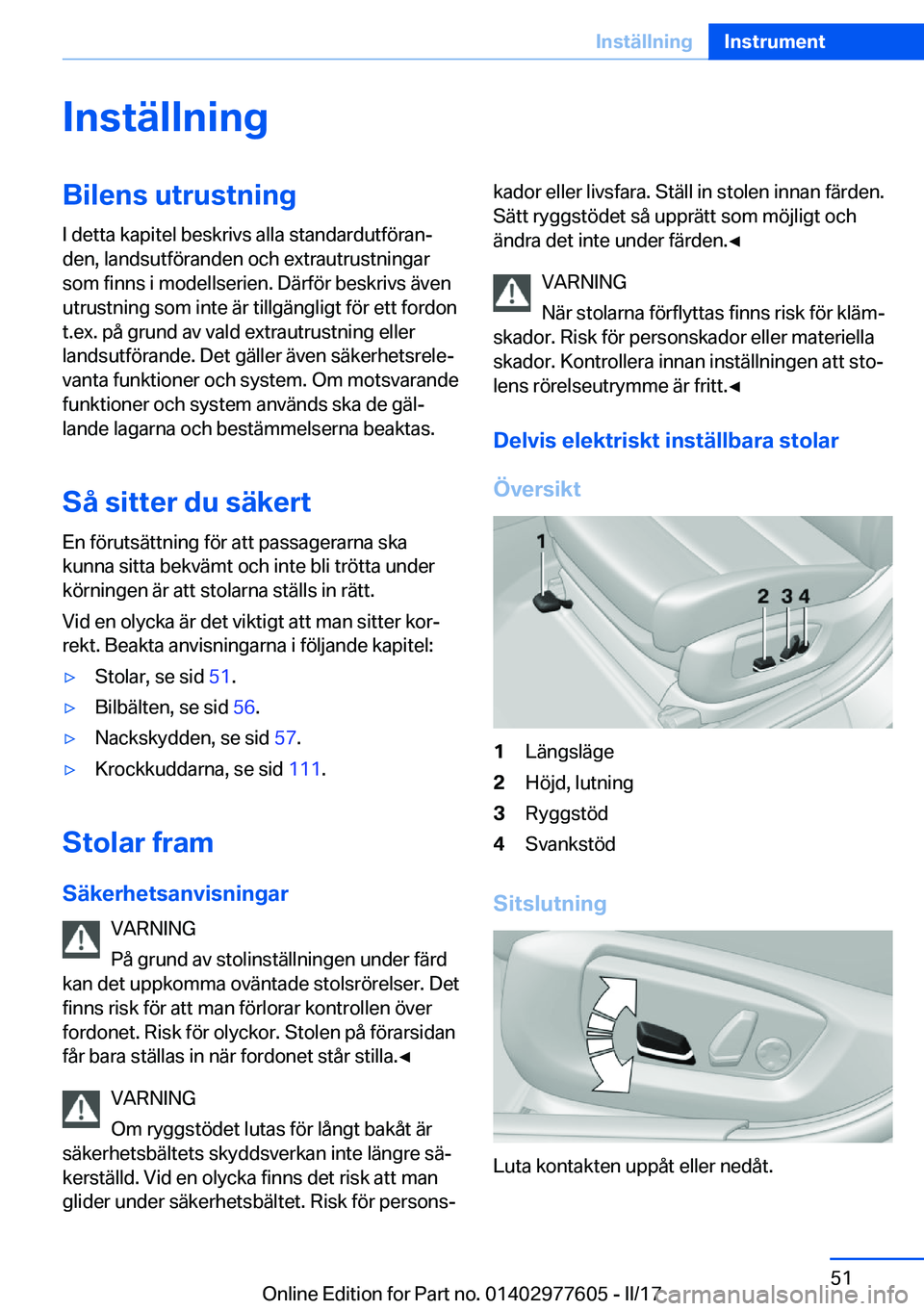 BMW X6 2017  InstruktionsbÖcker (in Swedish) �I�n�s�t�ä�l�l�n�i�n�g�B�i�l�e�n�s��u�t�r�u�s�t�n�i�n�g
�I� �d�e�t�t�a� �k�a�p�i�t�e�l� �b�e�s�k�r�i�v�s� �a�l�l�a� �s�t�a�n�d�a�r�d�u�t�f�ö�r�a�nj �d�e�n�,� �l�a�n�d�s�u�t�f�ö�r�a�n�d�e�n� �o�c�