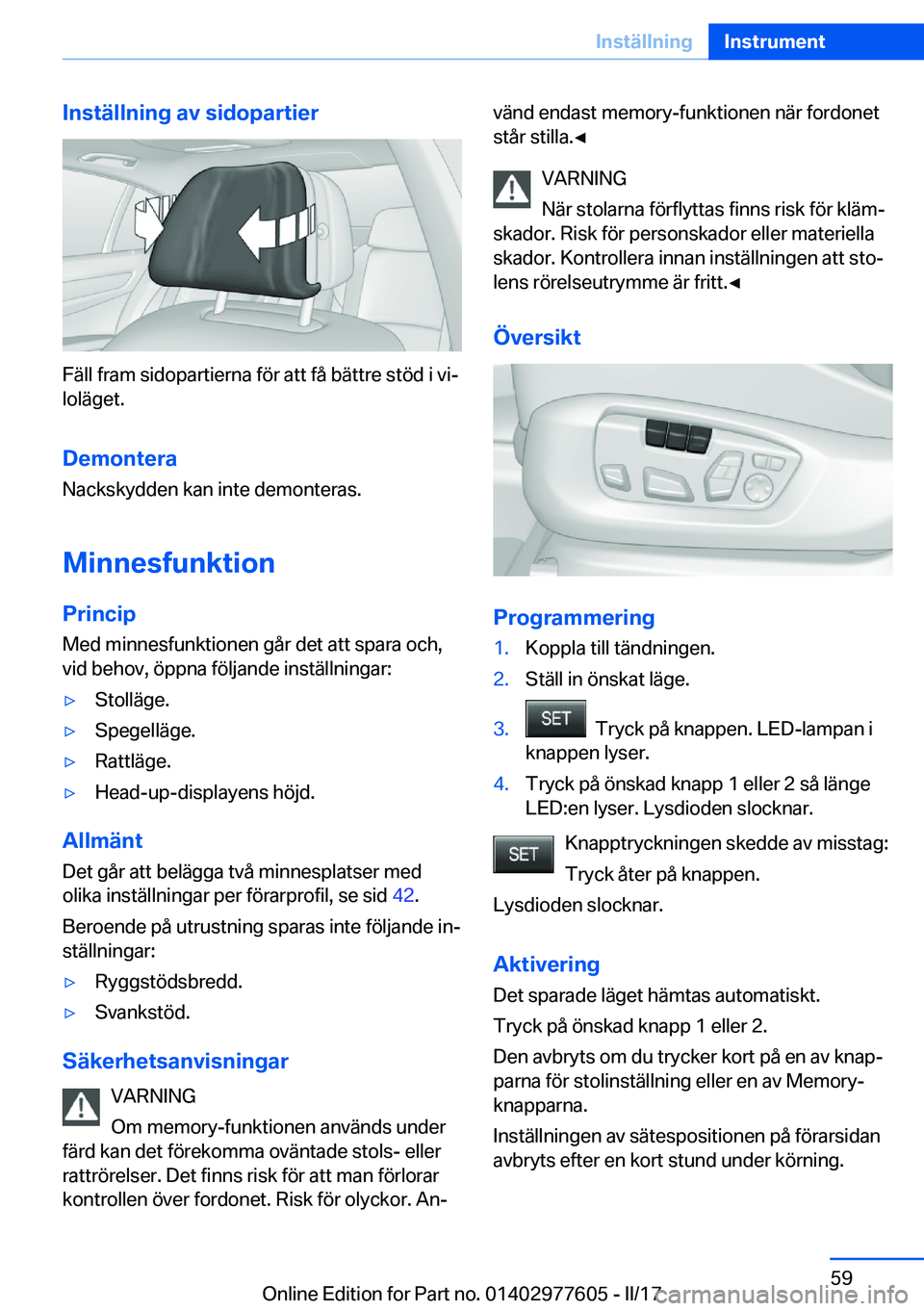 BMW X6 2017  InstruktionsbÖcker (in Swedish) �I�n�s�t�ä�l�l�n�i�n�g��a�v��s�i�d�o�p�a�r�t�i�e�r
�F�ä�l�l� �f�r�a�m� �s�i�d�o�p�a�r�t�i�e�r�n�a� �f�ö�r� �a�t�t� �f�å� �b�ä�t�t�r�e� �s�t�ö�d� �i� �v�ij
�l�o�l�ä�g�e�t�.
�D�e�m�o�n�t�e�r�a