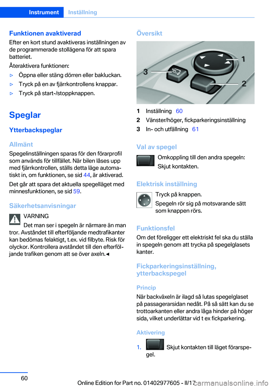 BMW X6 2017  InstruktionsbÖcker (in Swedish) �F�u�n�k�t�i�o�n�e�n��a�v�a�k�t�i�v�e�r�a�d
�E�f�t�e�r� �e�n� �k�o�r�t� �s�t�u�n�d� �a�v�a�k�t�i�v�e�r�a�s� �i�n�s�t�ä�l�l�n�i�n�g�e�n� �a�v
�d�e� �p�r�o�g�r�a�m�m�e�r�a�d�e� �s�t�o�l�l�ä�g�e�n�a� 