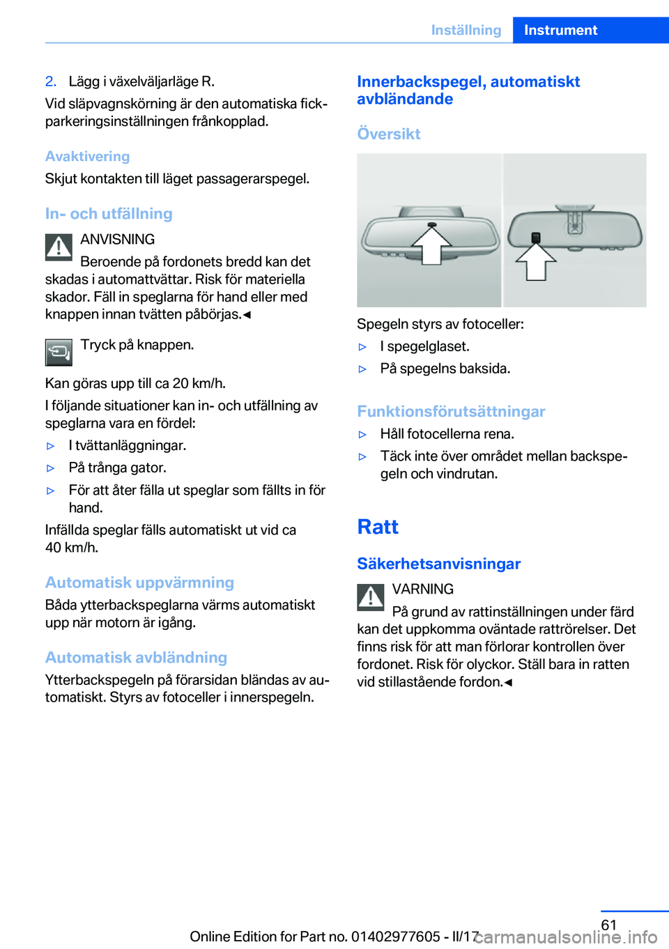 BMW X6 2017  InstruktionsbÖcker (in Swedish) �2�.�L�ä�g�g� �i� �v�ä�x�e�l�v�ä�l�j�a�r�l�ä�g�e� �R�.
�V�i�d� �s�l�ä�p�v�a�g�n�s�k�ö�r�n�i�n�g� �ä�r� �d�e�n� �a�u�t�o�m�a�t�i�s�k�a� �f�i�c�kj�p�a�r�k�e�r�i�n�g�s�i�n�s�t�ä�l�l�n�i�n�g�e�n�