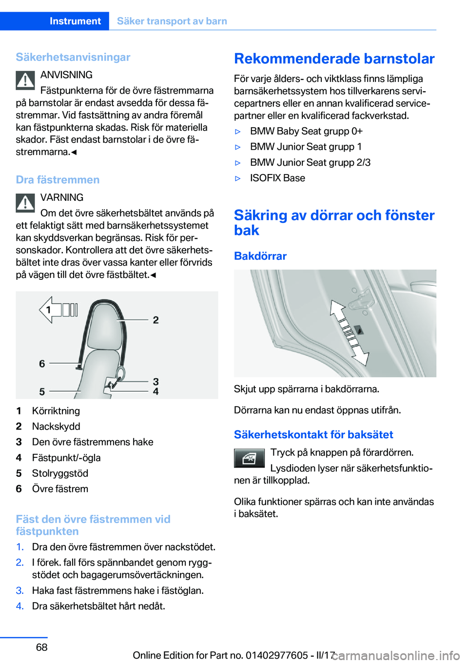BMW X6 2017  InstruktionsbÖcker (in Swedish) �S�ä�k�e�r�h�e�t�s�a�n�v�i�s�n�i�n�g�a�r�A�N�V�I�S�N�I�N�G
�F�ä�s�t�p�u�n�k�t�e�r�n�a� �f�ö�r� �d�e� �ö�v�r�e� �f�ä�s�t�r�e�m�m�a�r�n�a
�p�å� �b�a�r�n�s�t�o�l�a�r� �ä�r� �e�n�d�a�s�t� �a�v�s�e�