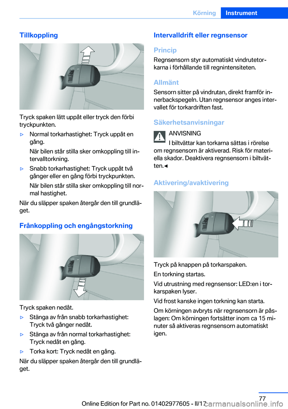 BMW X6 2017  InstruktionsbÖcker (in Swedish) �T�i�l�l�k�o�p�p�l�i�n�g
�T�r�y�c�k� �s�p�a�k�e�n� �l�ä�t�t� �u�p�p�å�t� �e�l�l�e�r� �t�r�y�c�k� �d�e�n� �f�ö�r�b�i�t�r�y�c�k�p�u�n�k�t�e�n�.
'y�N�o�r�m�a�l� �t�o�r�k�a�r�h�a�s�t�i�g�h�e�t�:� �