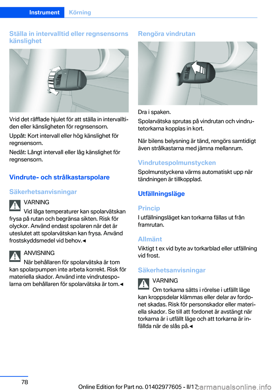 BMW X6 2017  InstruktionsbÖcker (in Swedish) �S�t�ä�l�l�a��i�n��i�n�t�e�r�v�a�l�l�t�i�d��e�l�l�e�r��r�e�g�n�s�e�n�s�o�r�n�s
�k�ä�n�s�l�i�g�h�e�t
�V�r�i�d� �d�e�t� �r�ä�f�f�l�a�d�e� �h�j�u�l�e�t� �f�ö�r� �a�t�t� �s�t�ä�l�l�a� �i�n� �i�n�