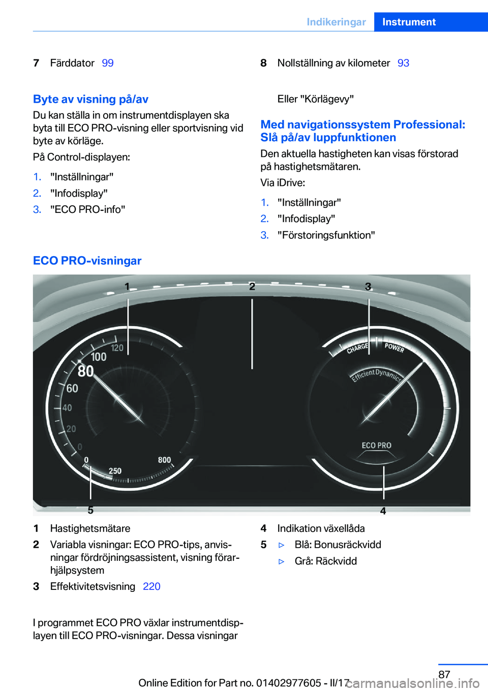 BMW X6 2017  InstruktionsbÖcker (in Swedish) �7�F�ä�r�d�d�a�t�o�r\_�9�9�8�N�o�l�l�s�t�ä�l�l�n�i�n�g� �a�v� �k�i�l�o�m�e�t�e�r\_ �9�3�B�y�t�e��a�v��v�i�s�n�i�n�g��p�å�/�a�v
�D�u� �k�a�n� �s�t�ä�l�l�a� �i�n� �o�m� �i�n�s�t�r�u�m�e�n�t�d