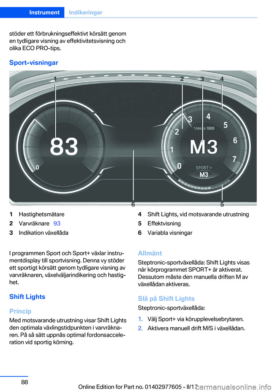 BMW X6 2017  InstruktionsbÖcker (in Swedish) �s�t�ö�d�e�r� �e�t�t� �f�ö�r�b�r�u�k�n�i�n�g�s�e�f�f�e�k�t�i�v�t� �k�ö�r�s�ä�t�t� �g�e�n�o�m
�e�n� �t�y�d�l�i�g�a�r�e� �v�i�s�n�i�n�g� �a�v� �e�f�f�e�k�t�i�v�i�t�e�t�s�v�i�s�n�i�n�g� �o�c�h
�o�l�i