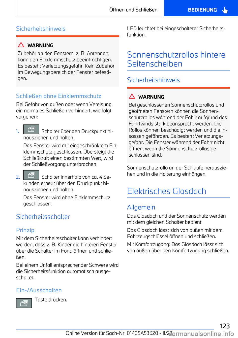 BMW X6 M 2022 Betriebsanleitungen (in German) Sicherheitshinweis
WARNUNG
Zubeh BMW X6 M 2022 Betriebsanleitungen (in German) Sicherheitshinweis
WARNUNG
Zubeh