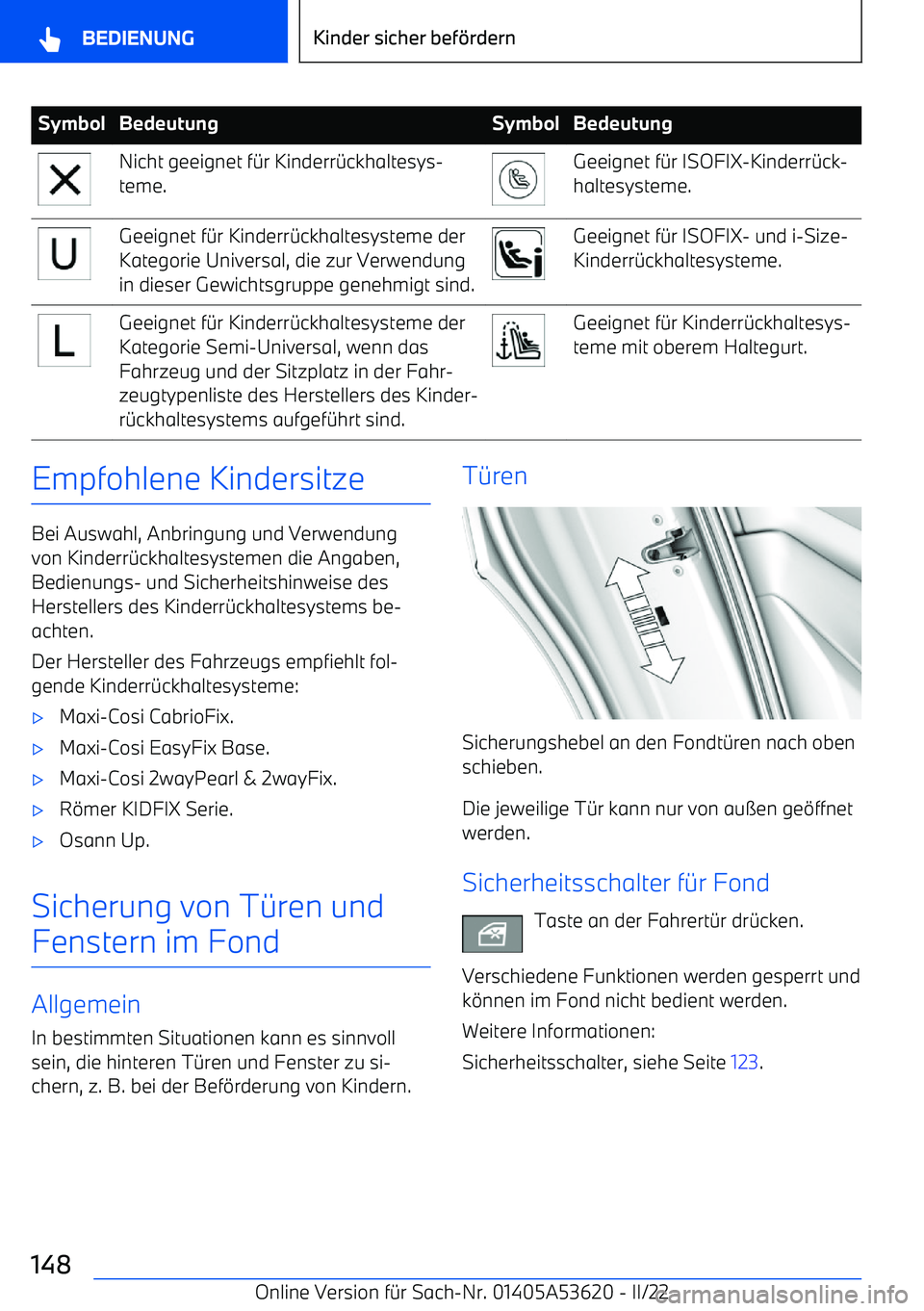 BMW X6 M 2022  Betriebsanleitungen (in German) SymbolBedeutungSymbolBedeutungNicht geeignet f