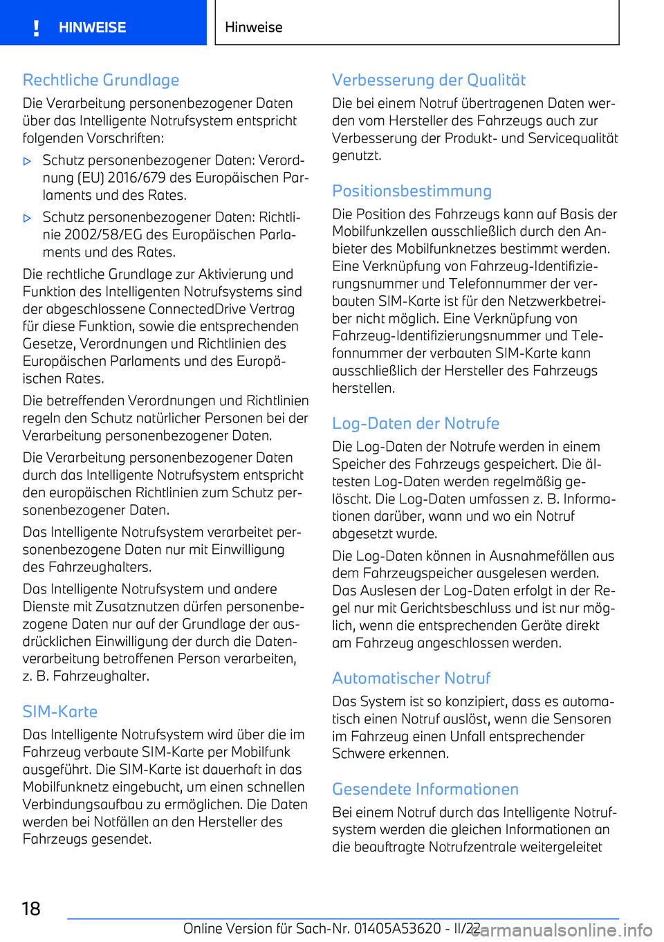 BMW X6 M 2022  Betriebsanleitungen (in German) Rechtliche Grundlage
Die Verarbeitung personenbezogener Daten
