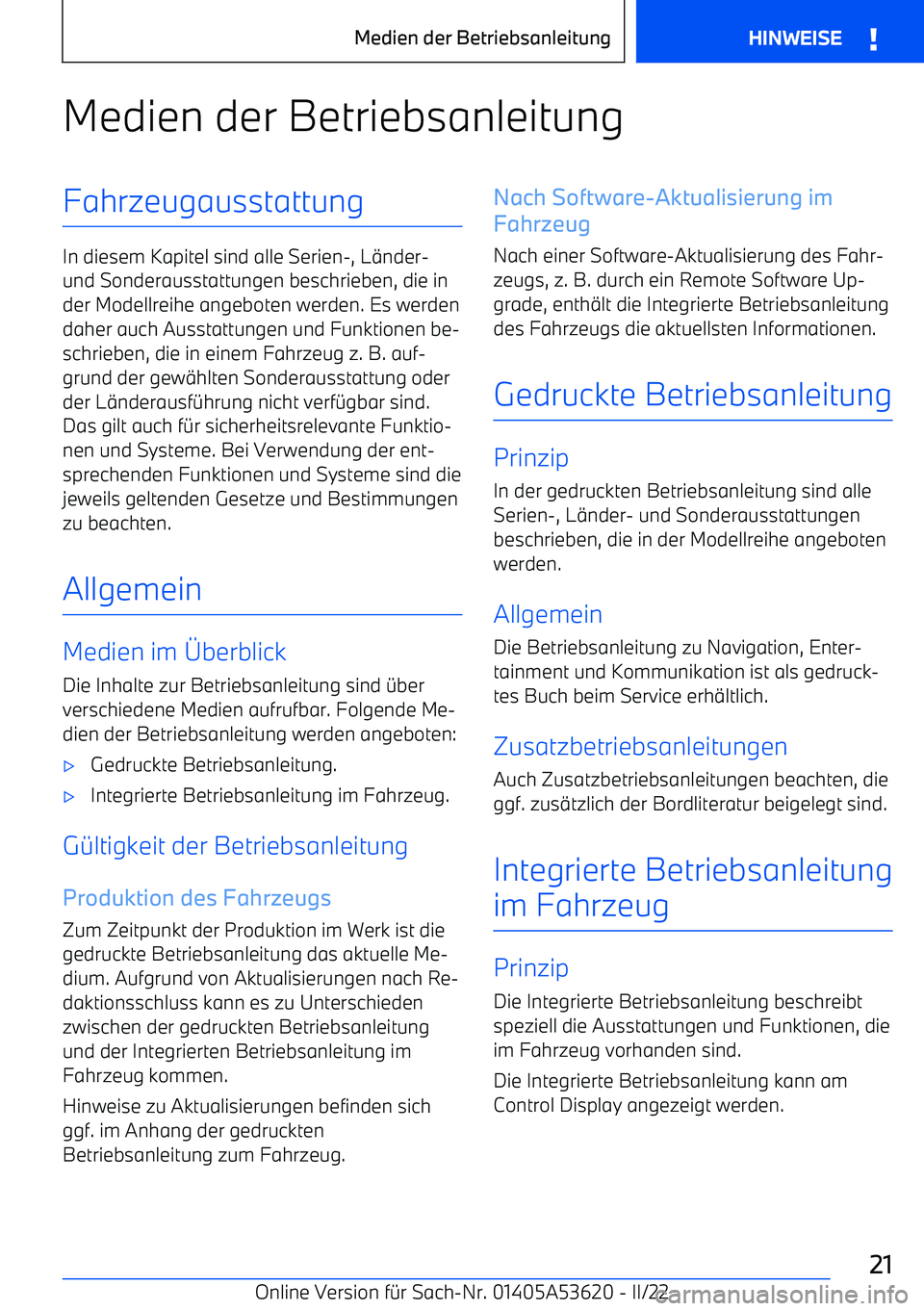 BMW X6 M 2022  Betriebsanleitungen (in German) Medien der BetriebsanleitungFahrzeugausstattung
In diesem Kapitel sind alle Serien