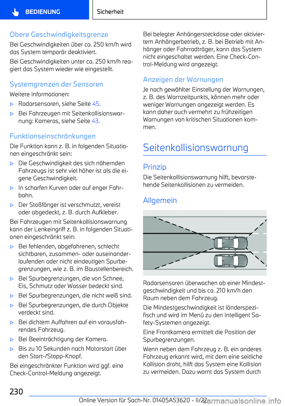 BMW X6 M 2022 Betriebsanleitungen (in German) Obere Geschwindigkeitsgrenze
Bei Geschwindigkeiten BMW X6 M 2022 Betriebsanleitungen (in German) Obere Geschwindigkeitsgrenze
Bei Geschwindigkeiten