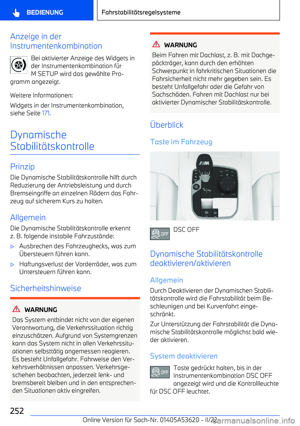 BMW X6 M 2022 Betriebsanleitungen (in German) Anzeige in der
Instrumentenkombination
Bei aktivierter Anzeige des Widgets in
der Instrumentenkombination f BMW X6 M 2022 Betriebsanleitungen (in German) Anzeige in der
Instrumentenkombination
Bei aktivierter Anzeige des Widgets in
der Instrumentenkombination f