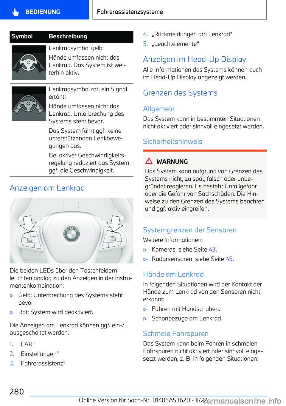 BMW X6 M 2022 Betriebsanleitungen (in German) SymbolBeschreibungLenkradsymbol gelb:
H BMW X6 M 2022 Betriebsanleitungen (in German) SymbolBeschreibungLenkradsymbol gelb:
H