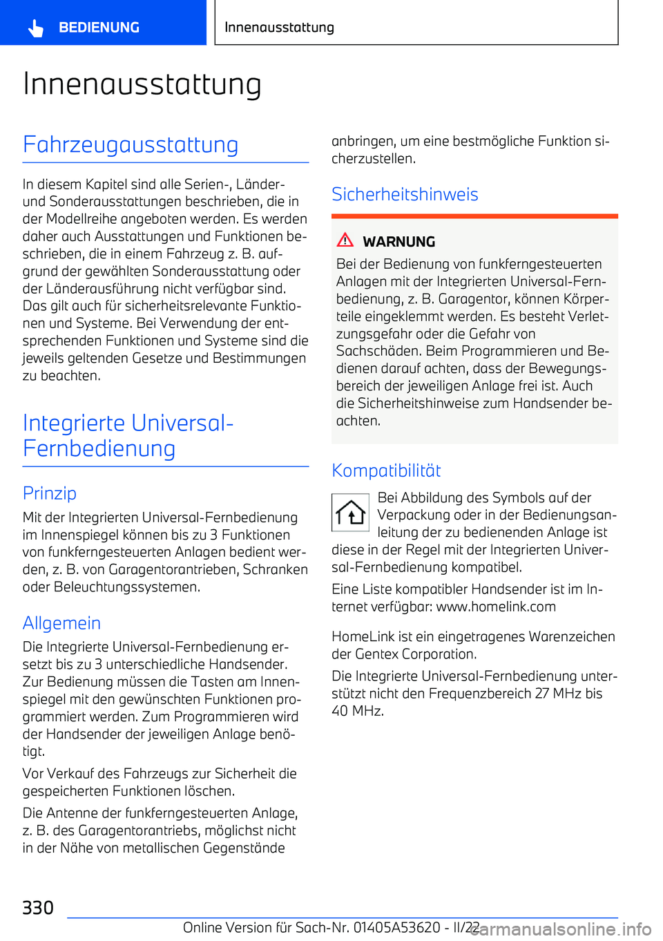 BMW X6 M 2022 Betriebsanleitungen (in German) InnenausstattungFahrzeugausstattung
In diesem Kapitel sind alle Serien BMW X6 M 2022 Betriebsanleitungen (in German) InnenausstattungFahrzeugausstattung
In diesem Kapitel sind alle Serien