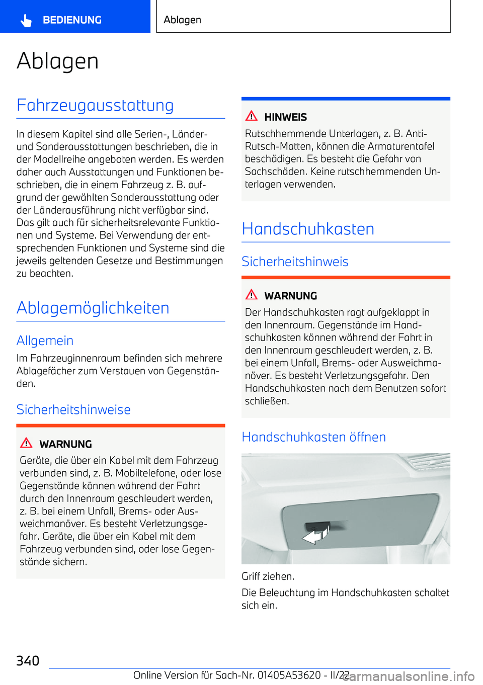 BMW X6 M 2022 Betriebsanleitungen (in German) AblagenFahrzeugausstattung
In diesem Kapitel sind alle Serien BMW X6 M 2022 Betriebsanleitungen (in German) AblagenFahrzeugausstattung
In diesem Kapitel sind alle Serien