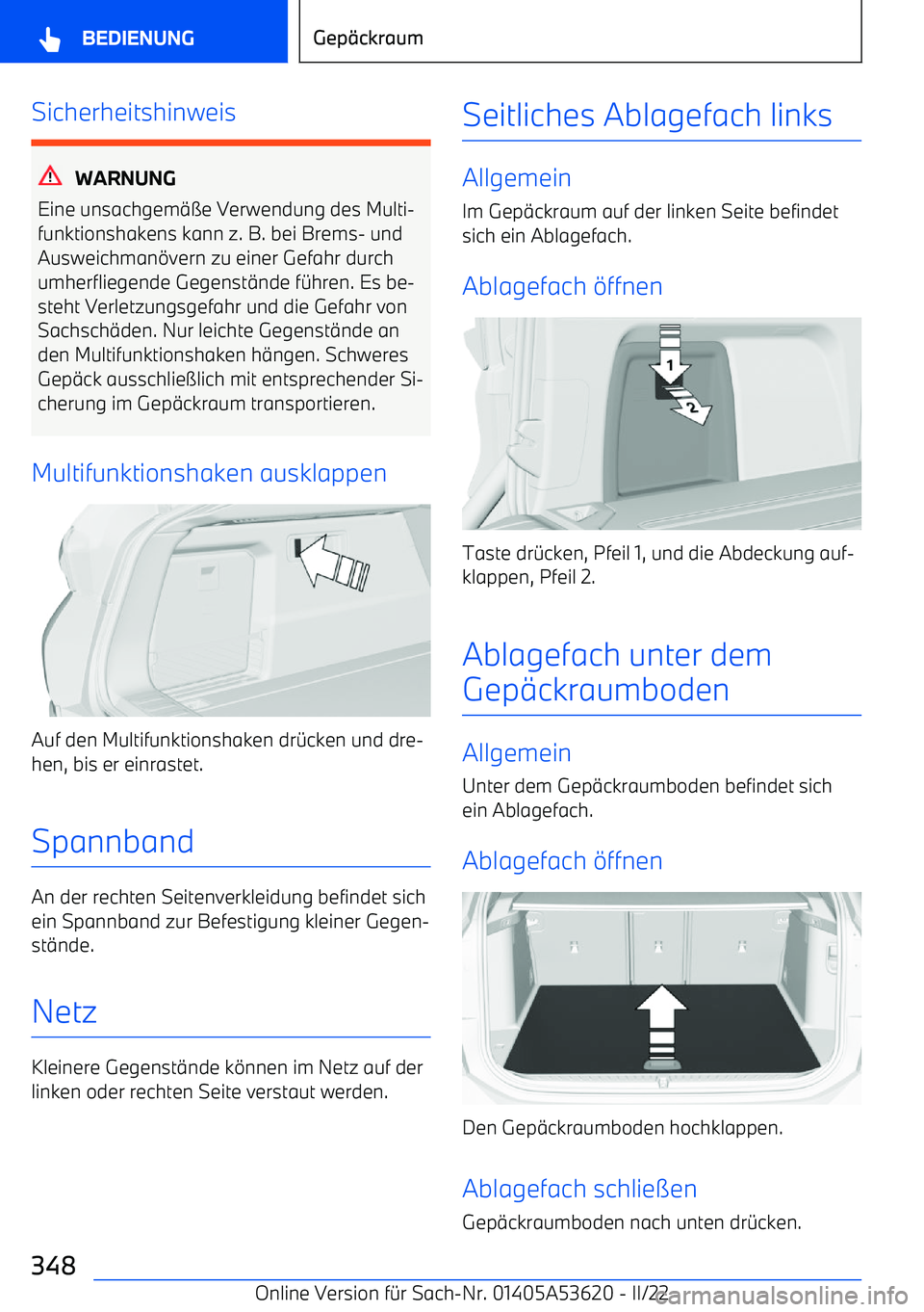 BMW X6 M 2022 Betriebsanleitungen (in German) Sicherheitshinweis
WARNUNG
Eine unsachgem BMW X6 M 2022 Betriebsanleitungen (in German) Sicherheitshinweis
WARNUNG
Eine unsachgem